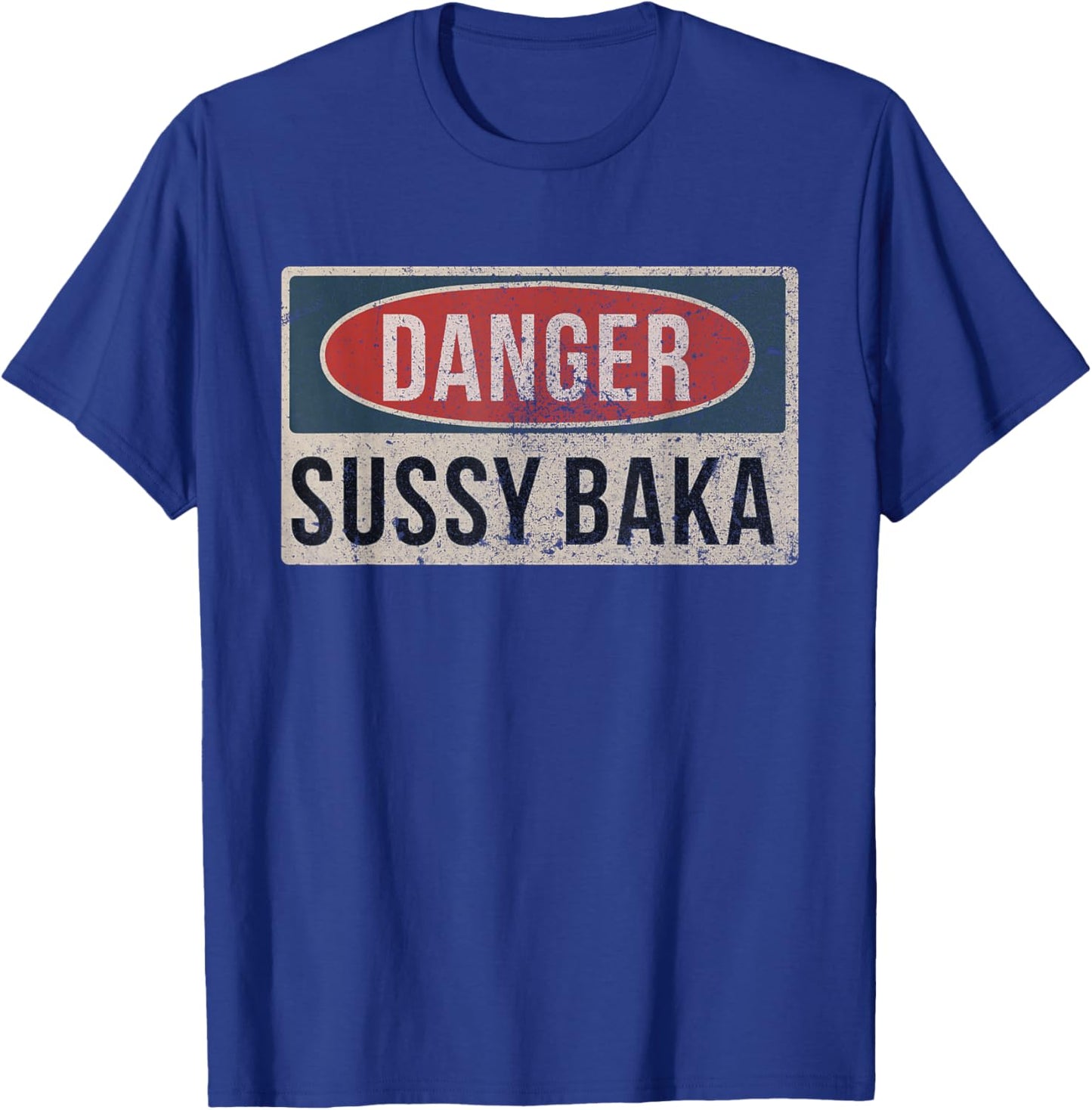 Sussy Baka Danger Sign Funny Gaming Meme T-Shirt - T-Shirt | Royal