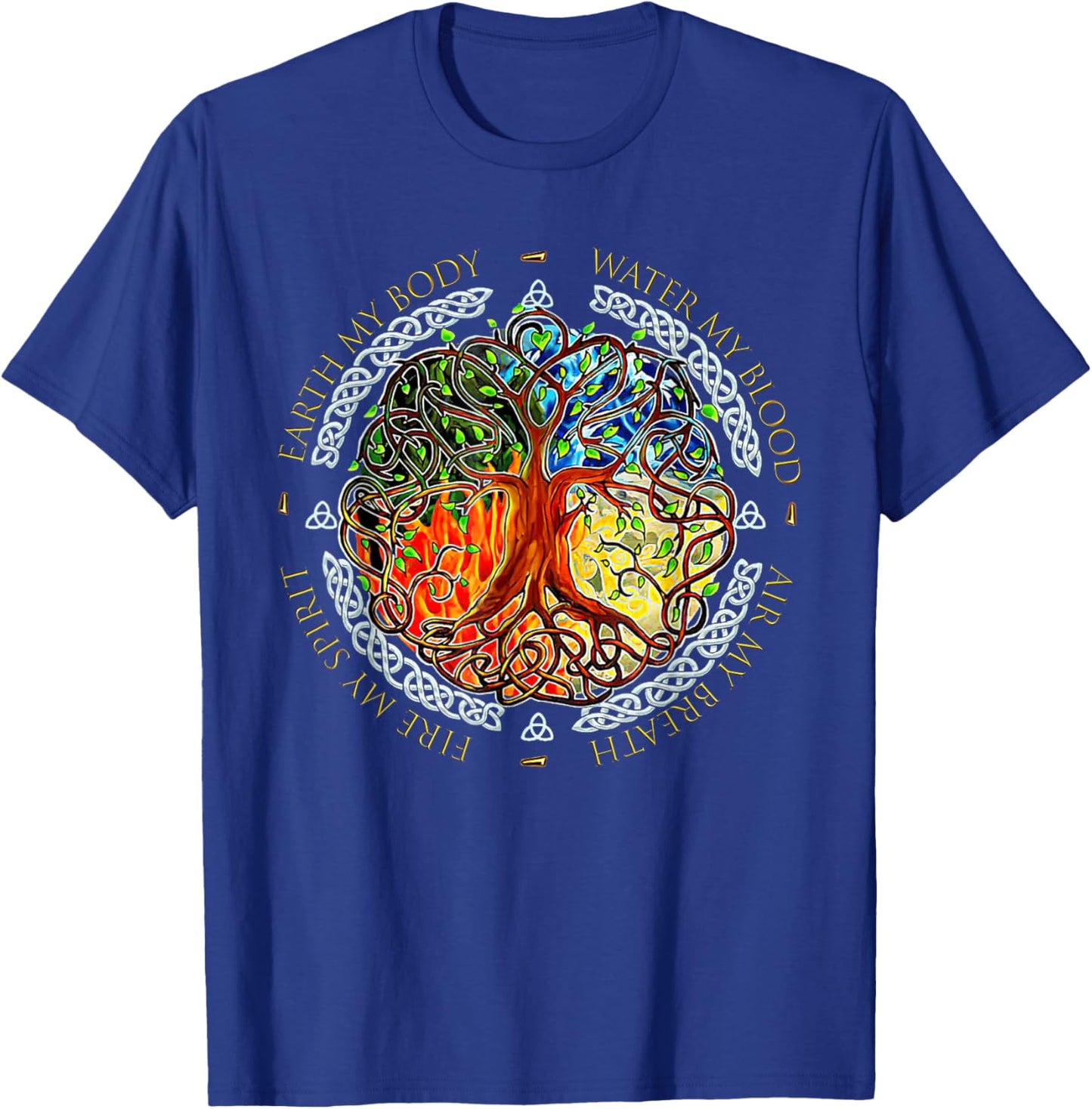 Earth My Body Air My Breath Fire My Spirit Water My Blood T-Shirt - T-Shirt | Royal