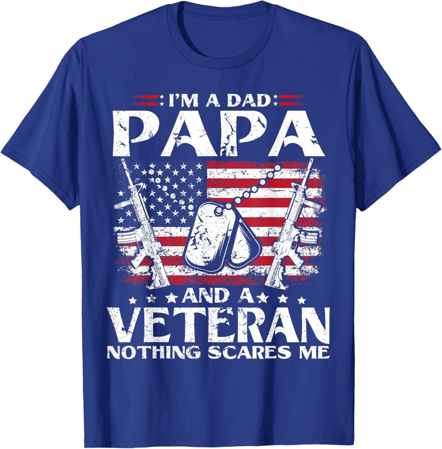 I'm A Dad Papa and A Veteran T Shirt for Dad Fathers Day T-Shirt - T-Shirt | Royal