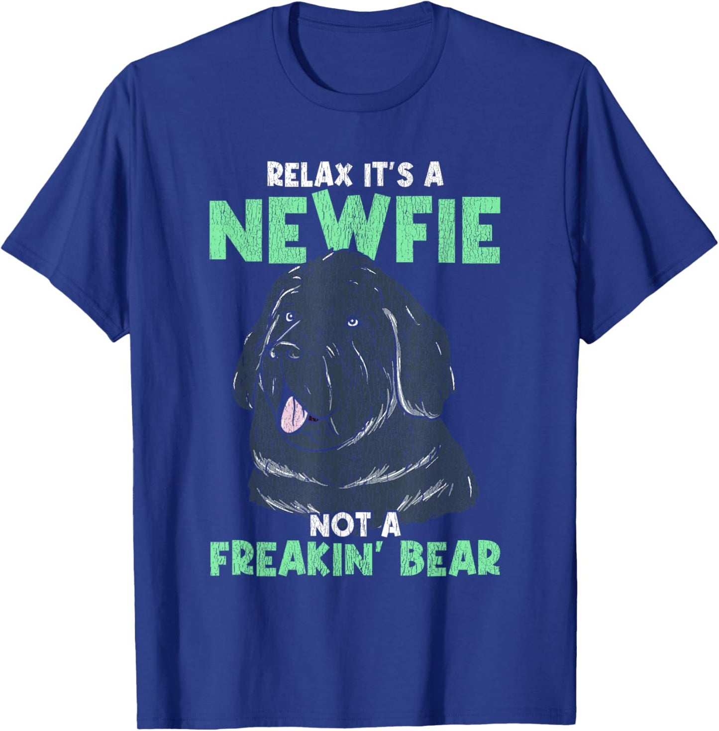 Relax It's A Newfie - Funny Newfoundland Dog Owner T-Shirt - T-Shirt | Royal
