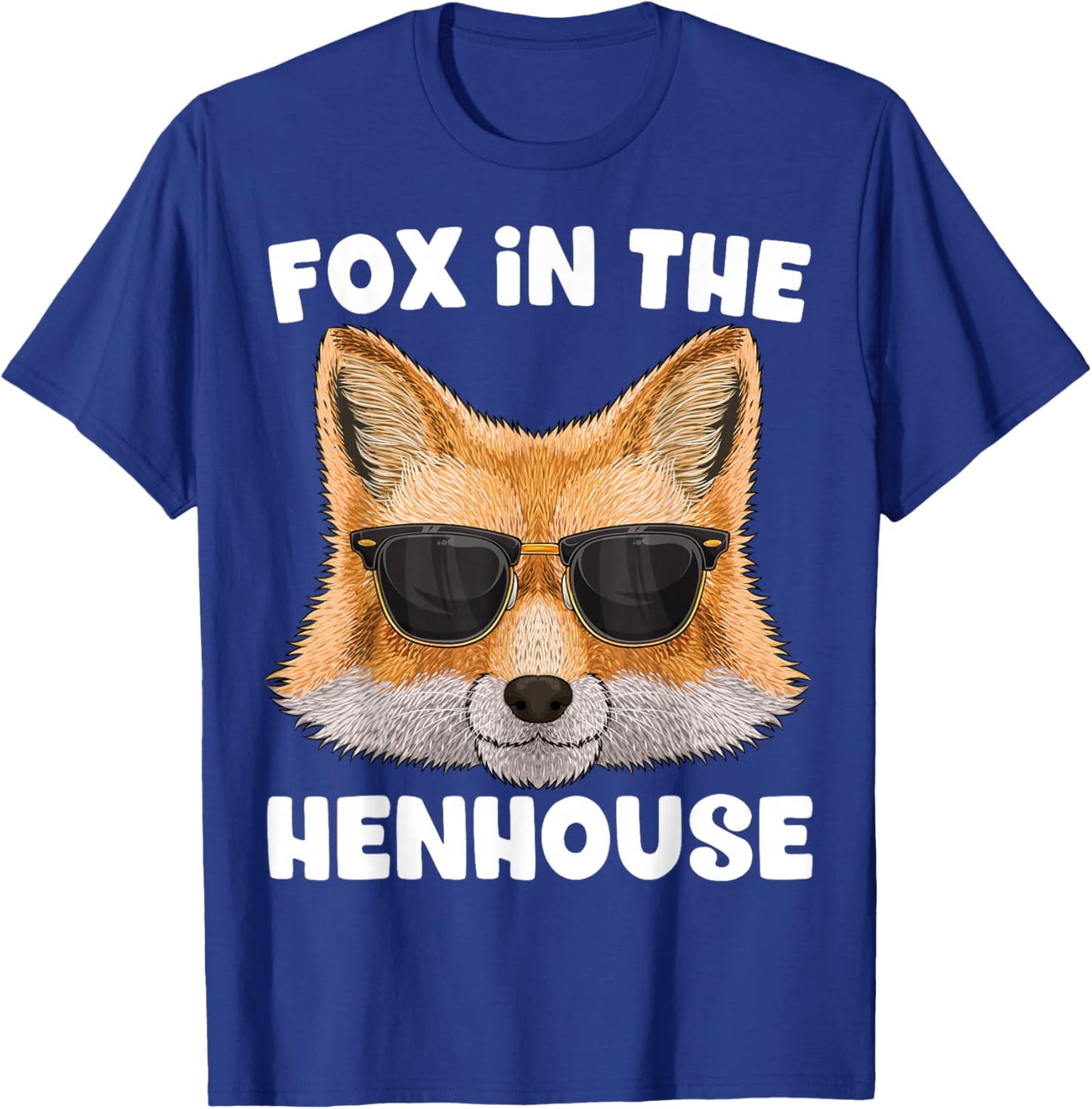 Fox In The Henhouse Funny Cute Fox Pun Don't Care Sarcastic T-Shirt - T-Shirt | Royal