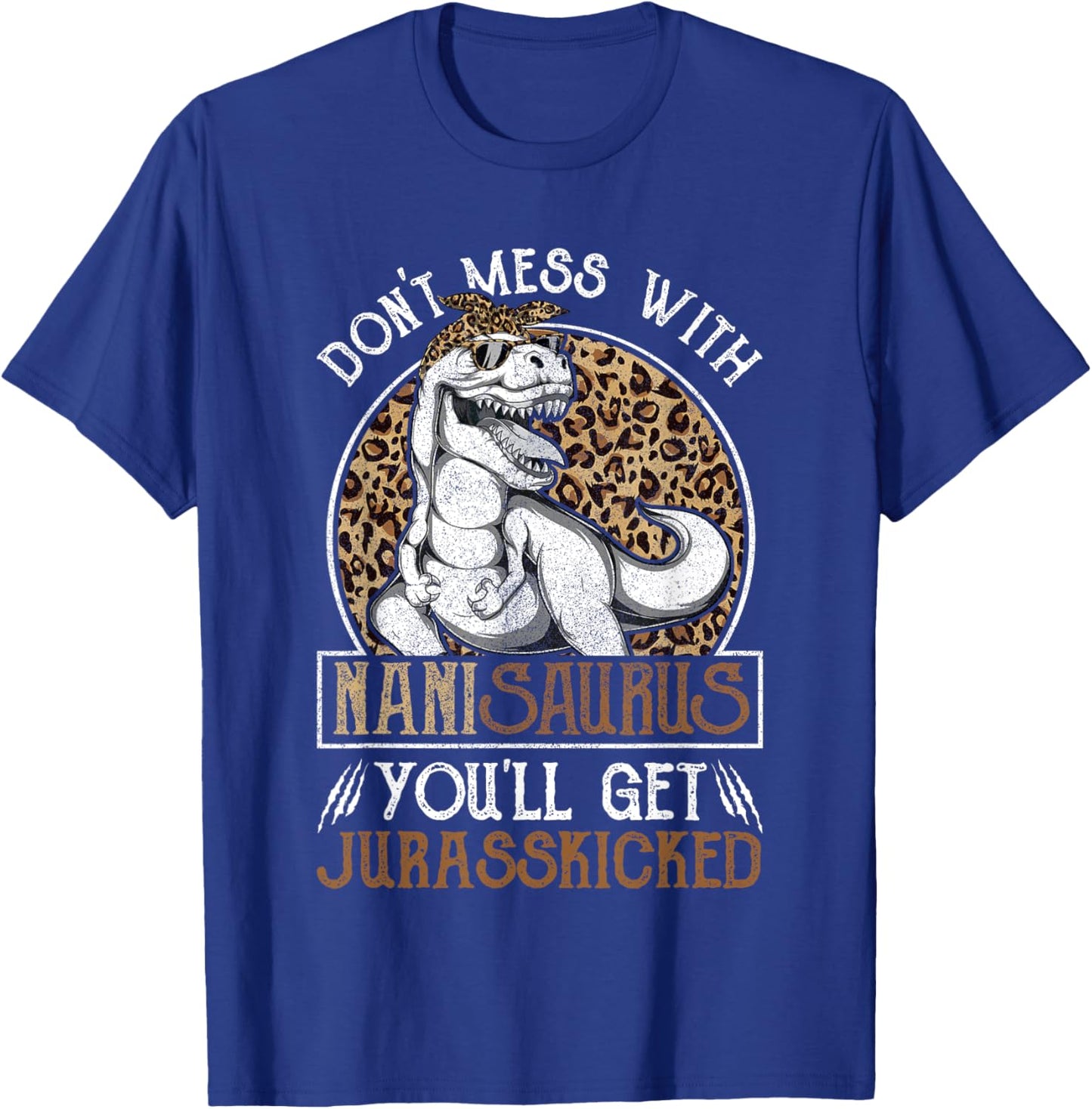 Nanisaurus Dinosaur Jurasskicked Shirts, Mothers Day Nani T-Shirt - T-Shirt | Royal