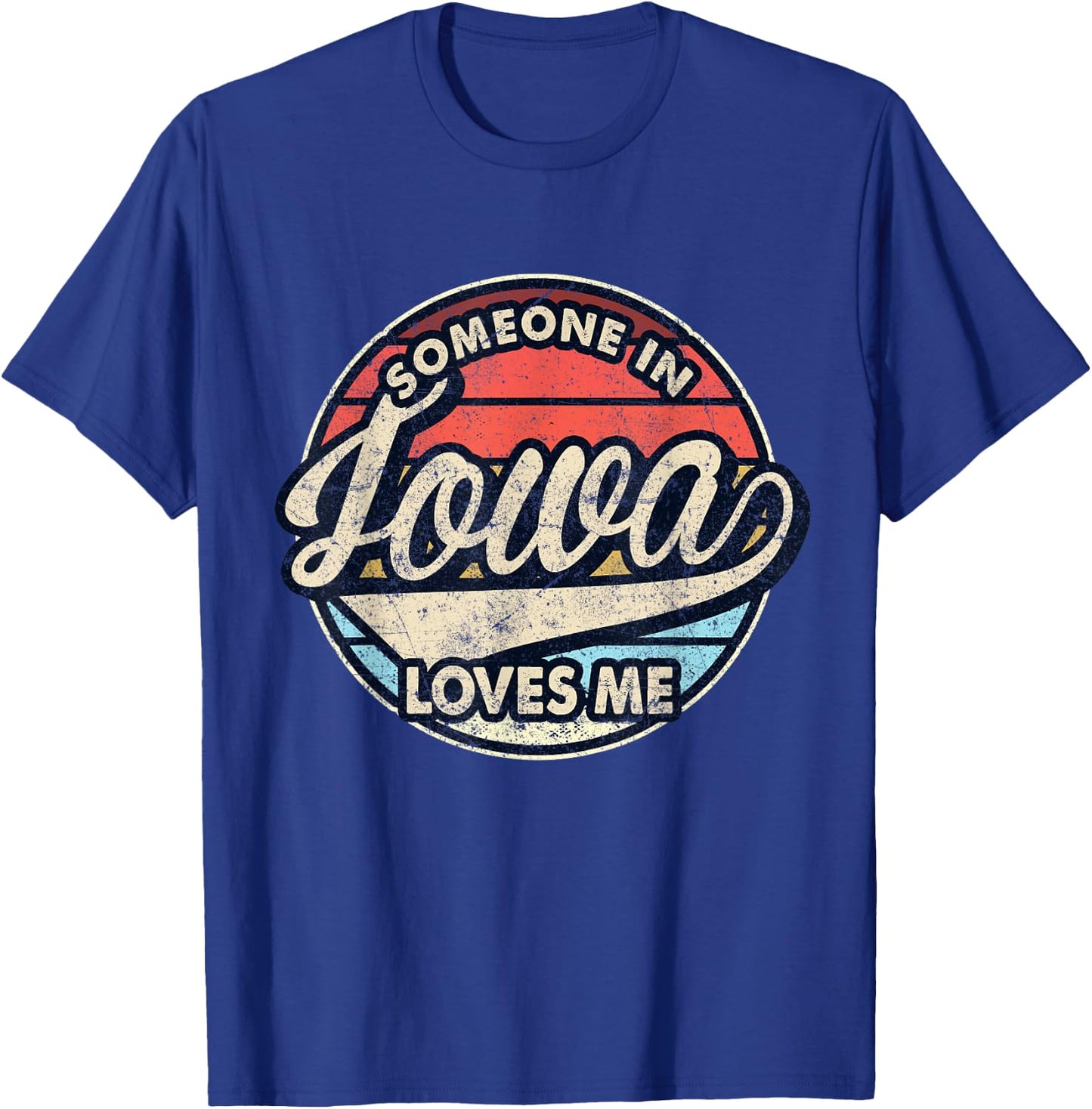 Someone In Iowa Loves Me US State Cool Retro T-Shirt - T-Shirt | Royal