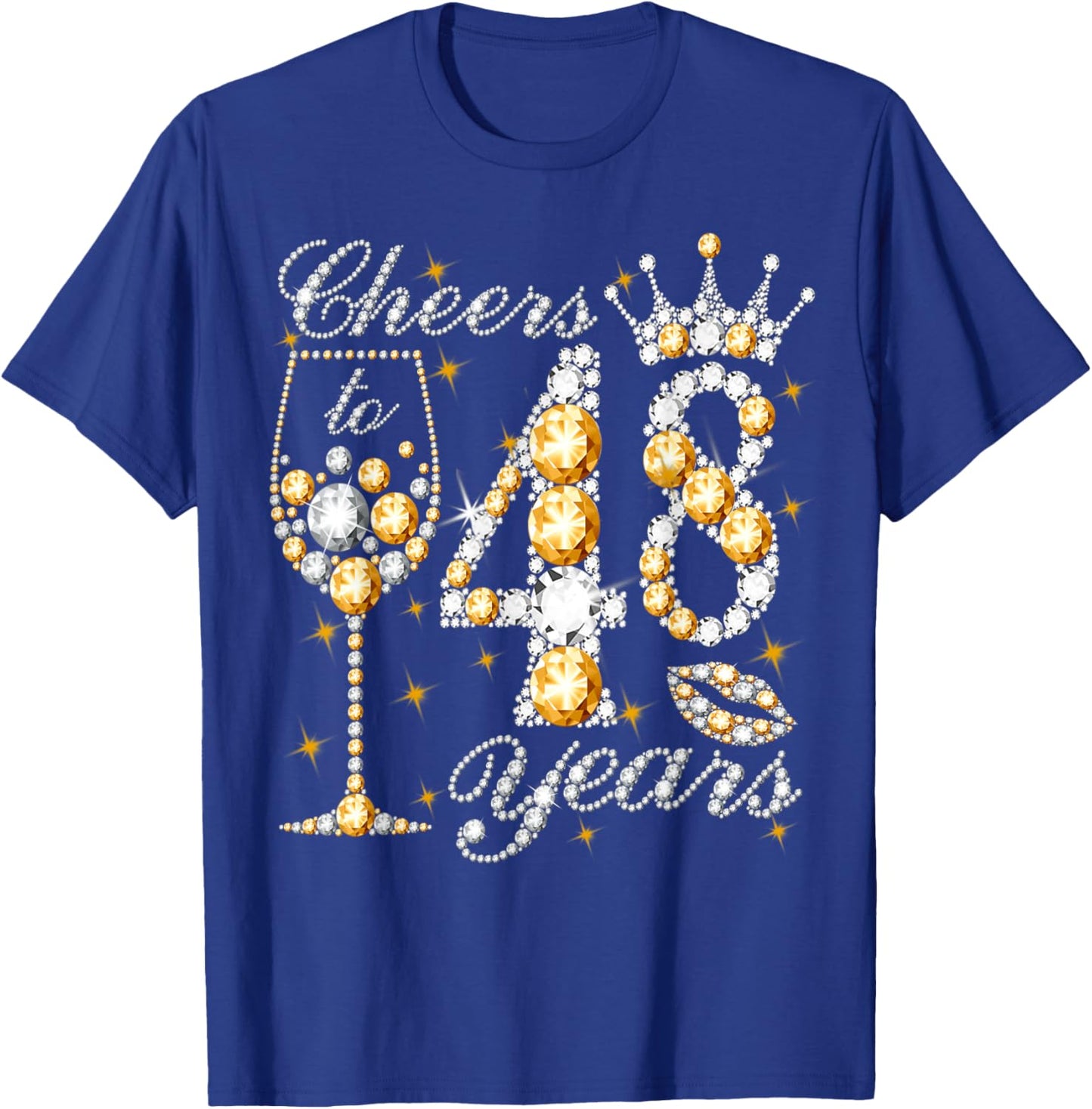 Cheers to 48 Years Old Happy 48th Birthday Queen Drink Wine T-Shirt - T-Shirt | Royal