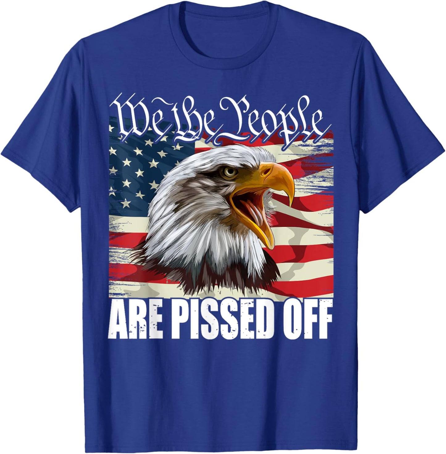 funny American flag bald eagle we the people are pissed off T-Shirt - T-Shirt | Royal