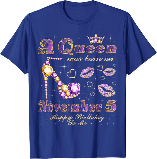 A Queen Was Born on November 5, 5th November Birthday T-Shirt - T-Shirt | Royal