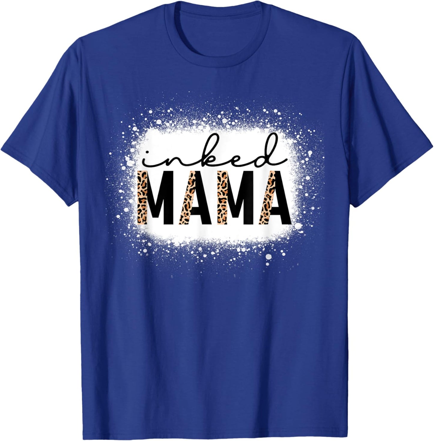 Inked Mama Leopard Tattoo Mom Funny Mother's Day Bleached T-Shirt - T-Shirt | Royal