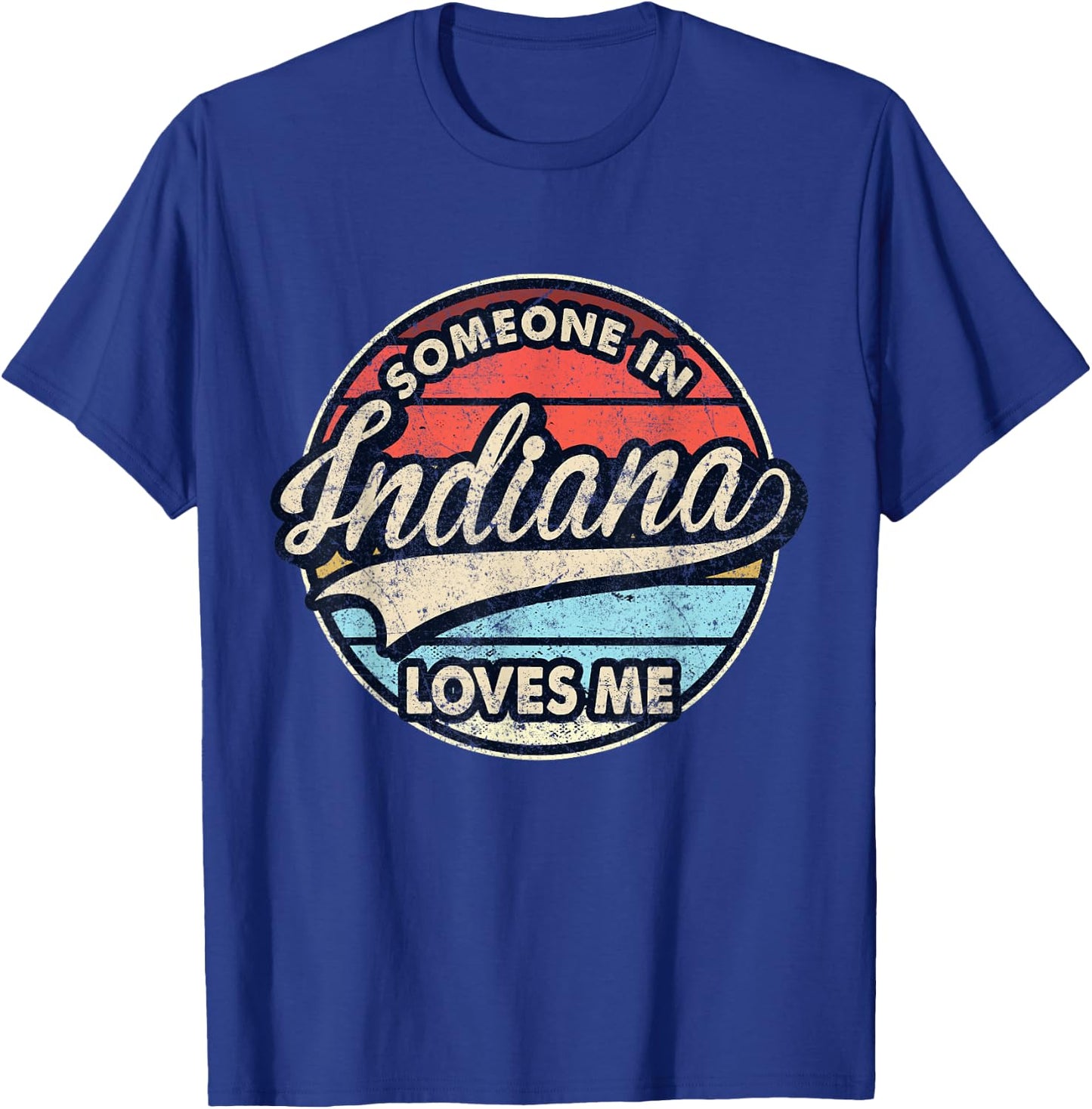 Someone In Indiana Loves Me US State Cool Retro T-Shirt - T-Shirt | Royal