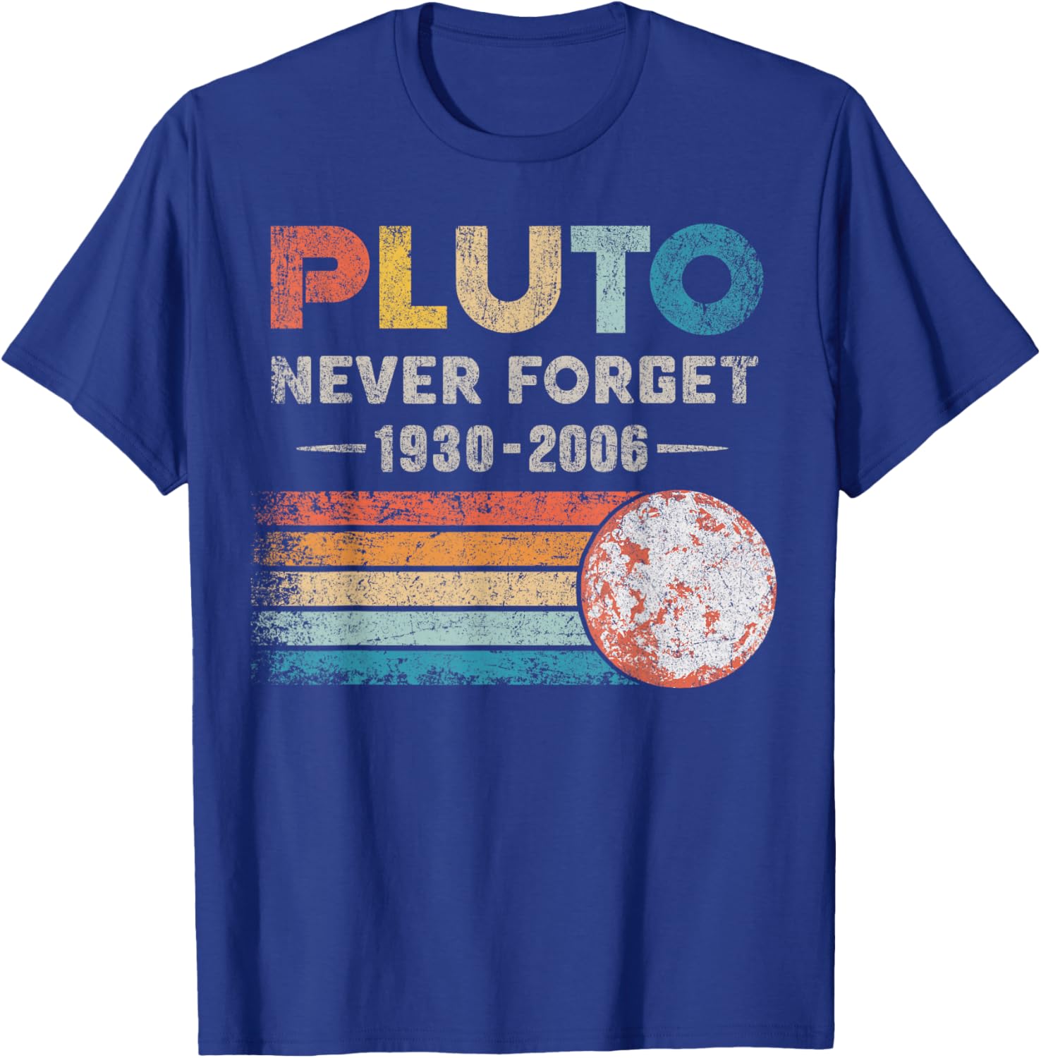 Vintage Never Forget Pluto Funny Retro Astronomy Space T-Shirt - T-Shirt | Royal