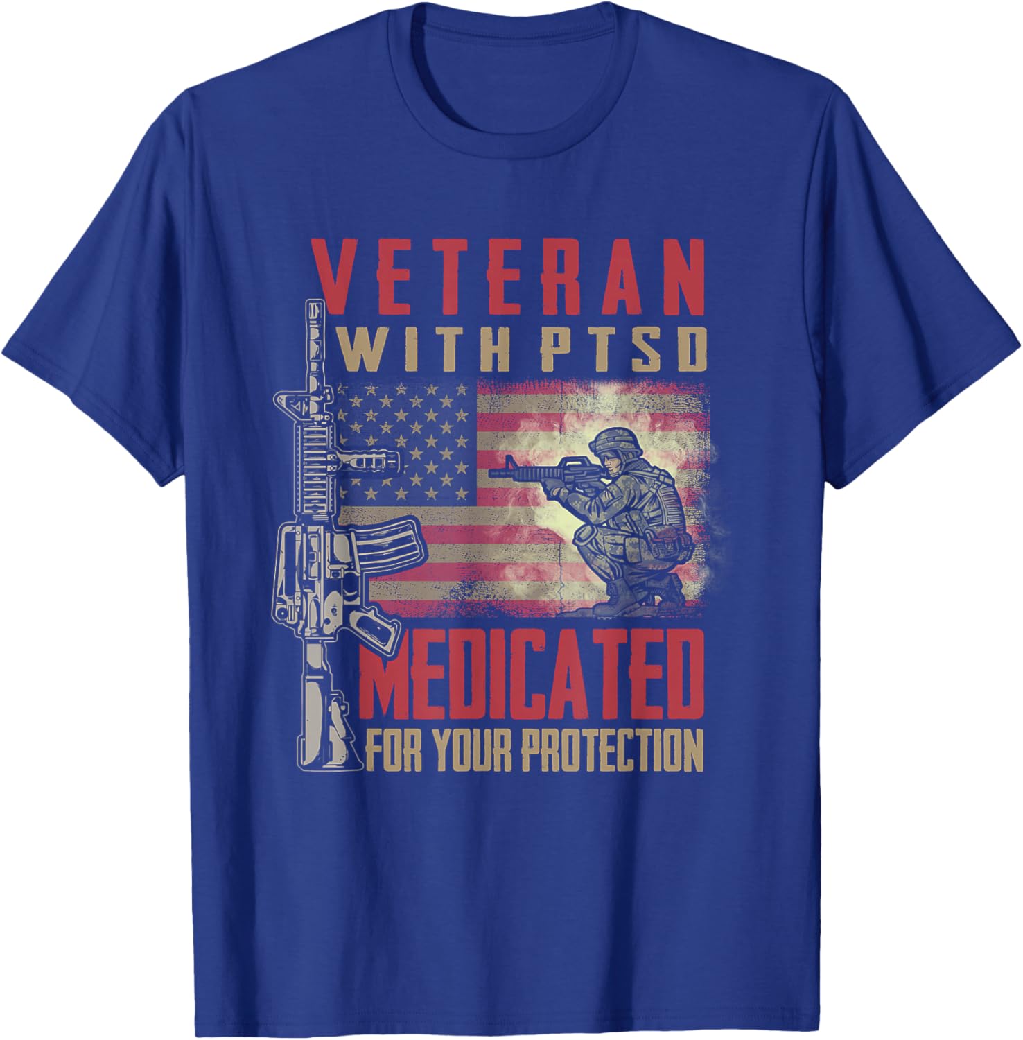 Veteran with PTSD Medicated for Your Protection T-Shirt - T-Shirt | Royal