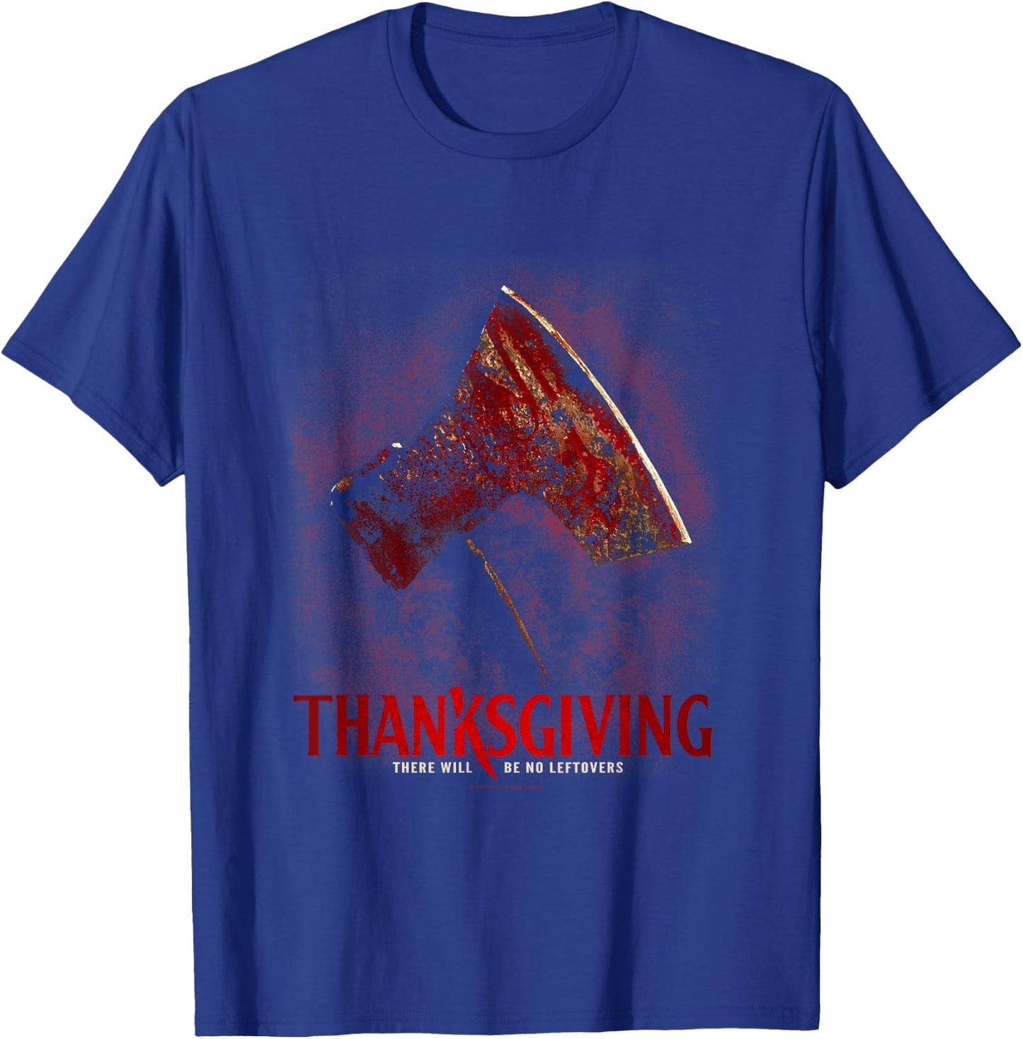 Thanksgiving Bloodied Axe Horror Slasher Film Weapon T-Shirt - T-Shirt | Royal