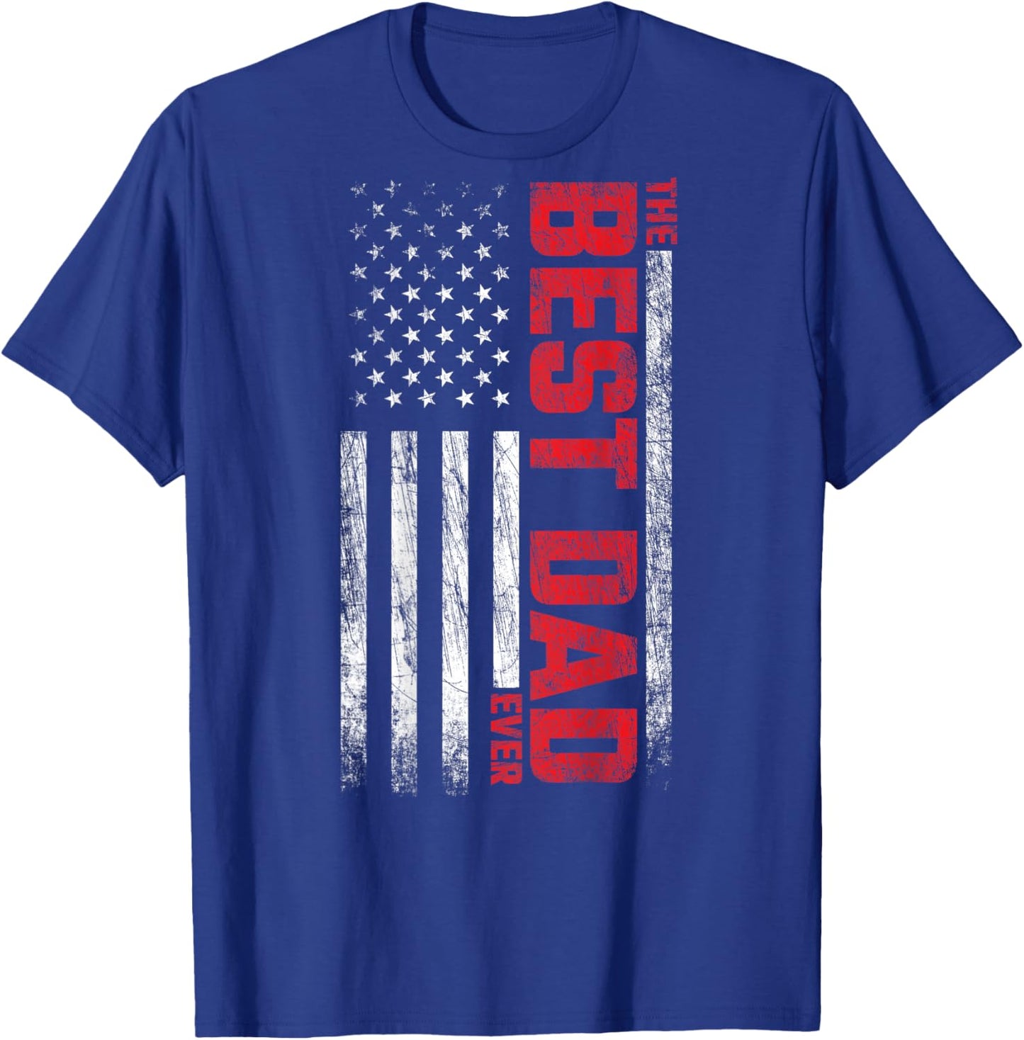 Best Dad - American Flag On Back - Best Dad Ever T-Shirt - T-Shirt | Royal