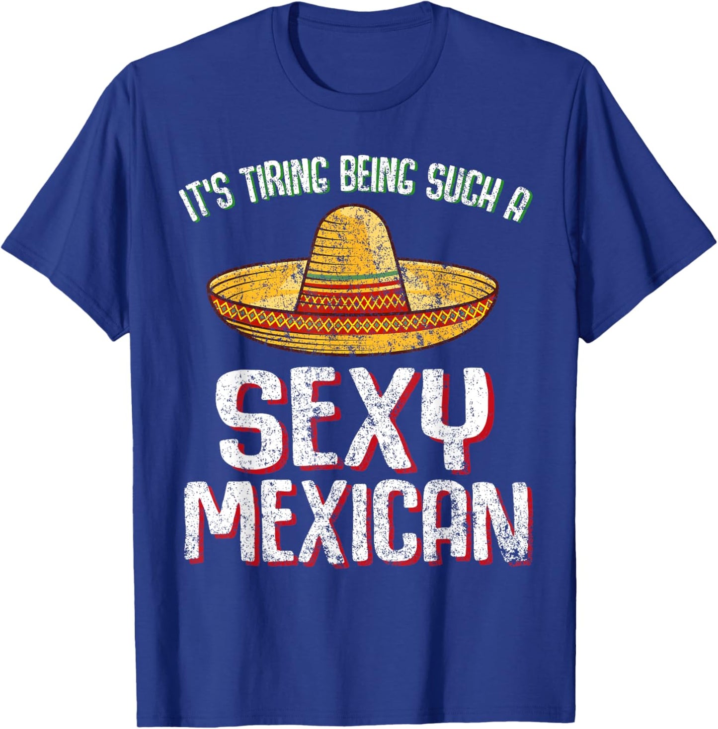 Funny sexy Mexican design T-Shirt - T-Shirt | Royal