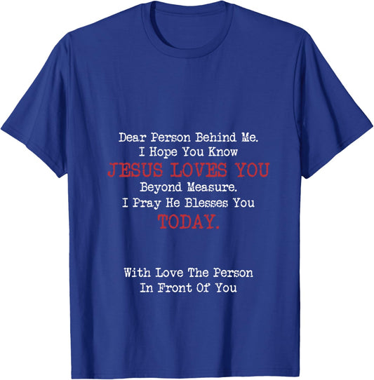 Dear Person Behind Me Jesus Christian Saying T-Shirt - T-Shirt | Royal