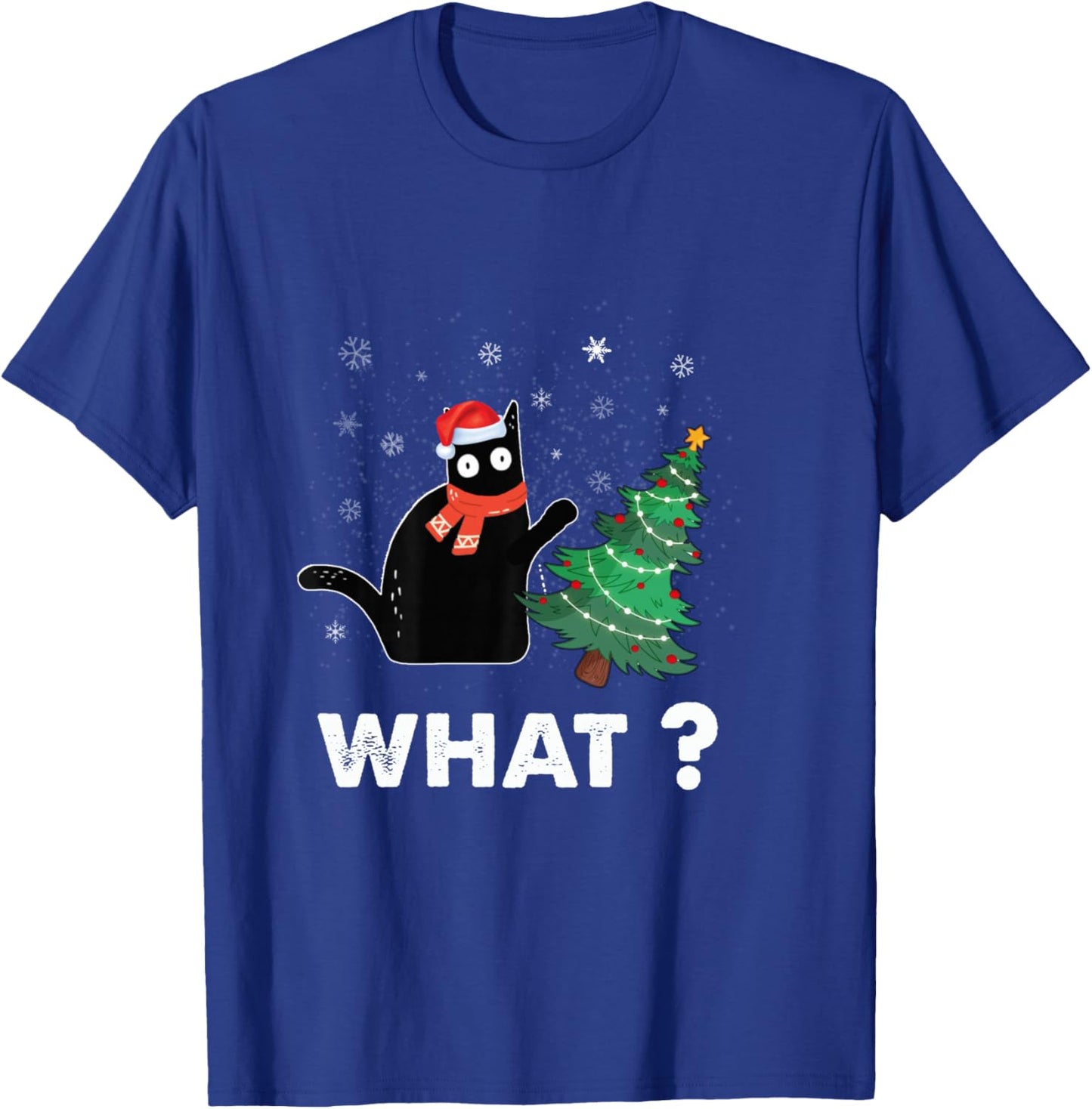 Funny black cat gift pushing Christmas tree over cat what? T-Shirt - T-Shirt | Royal