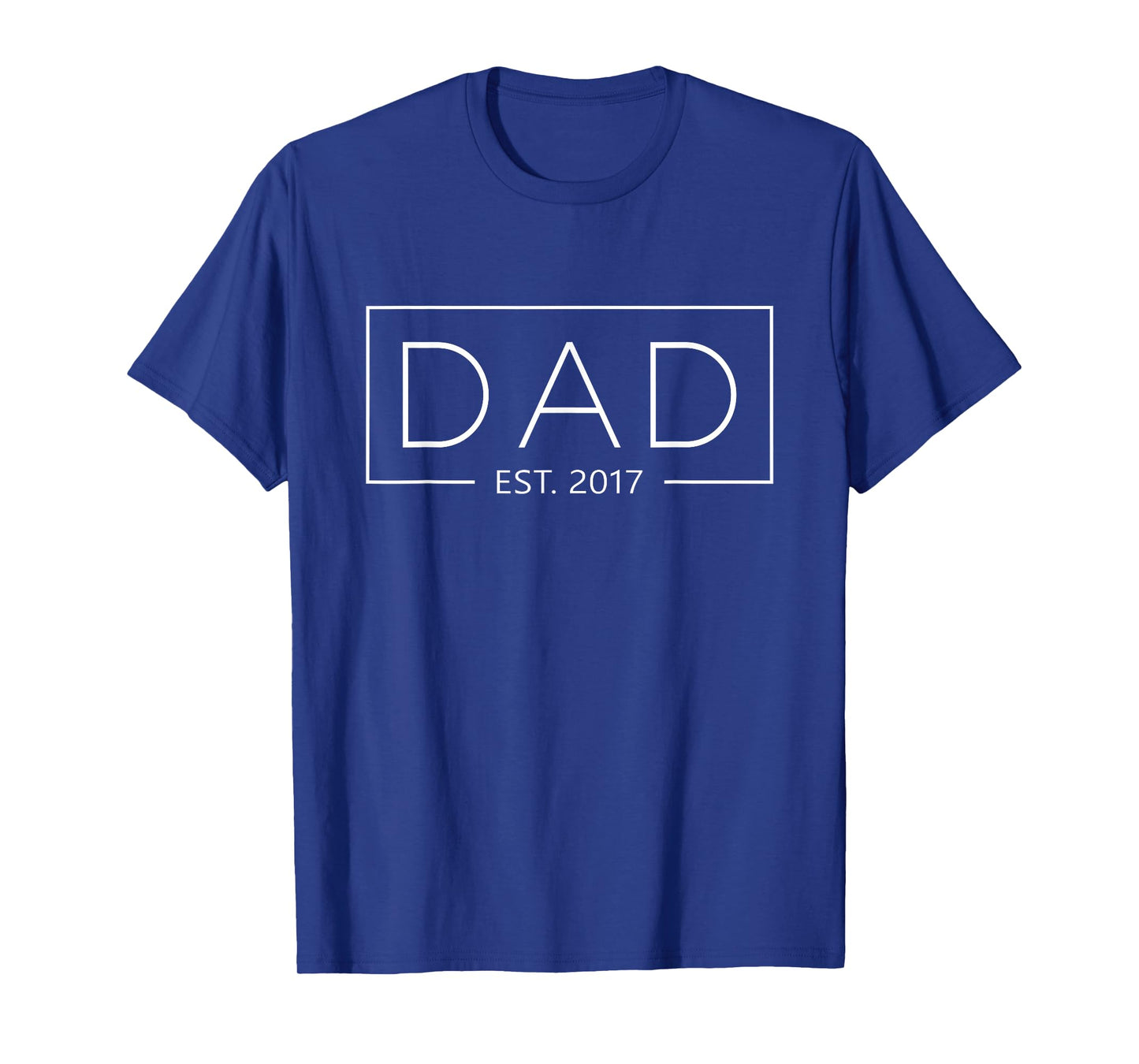 Dad 2017 Father Since 2017 Dad Est 2017 T-Shirt
