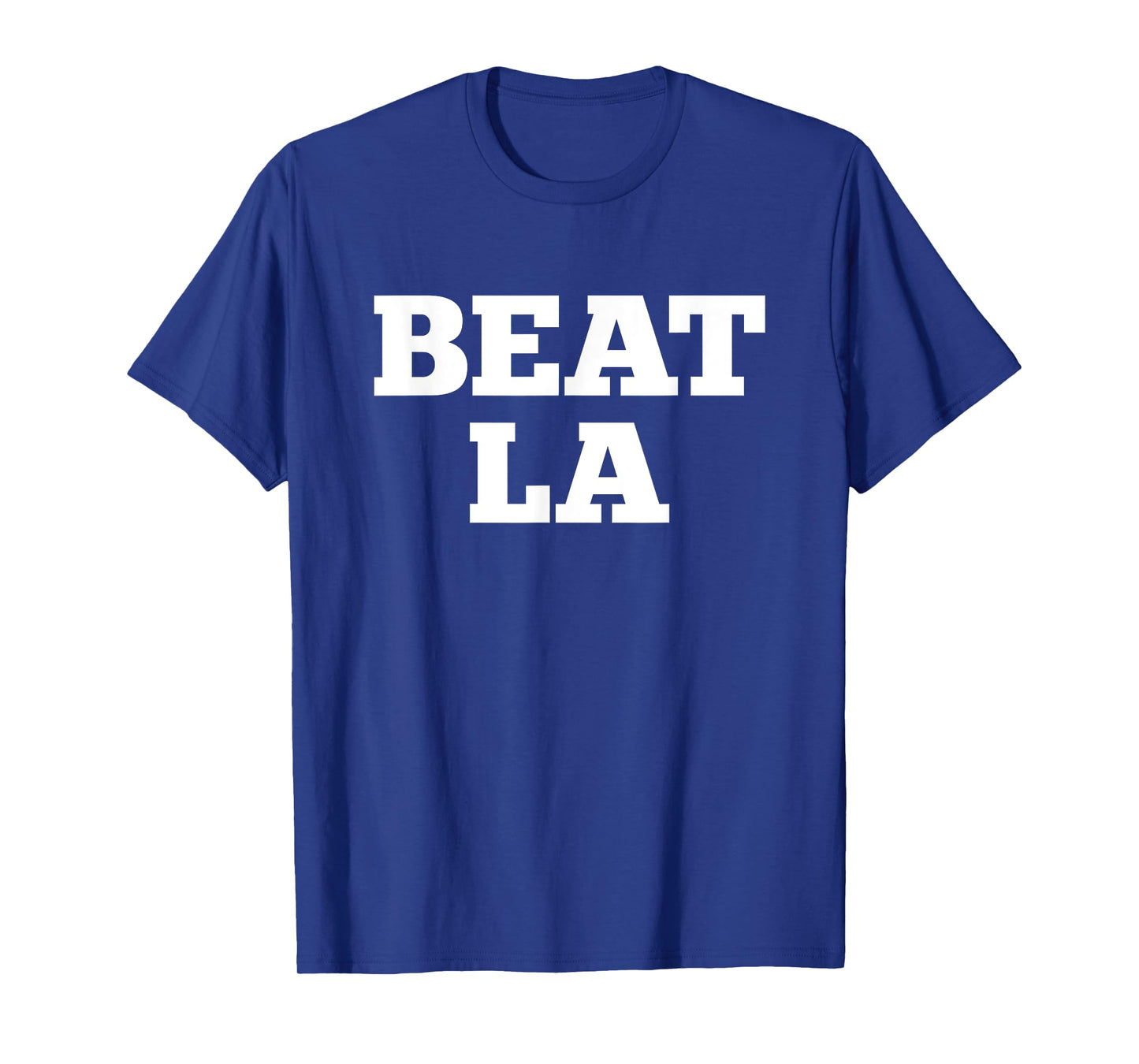 Beat LA, Beat Los Angeles, Sports Chant, Sports Meme T-Shirt