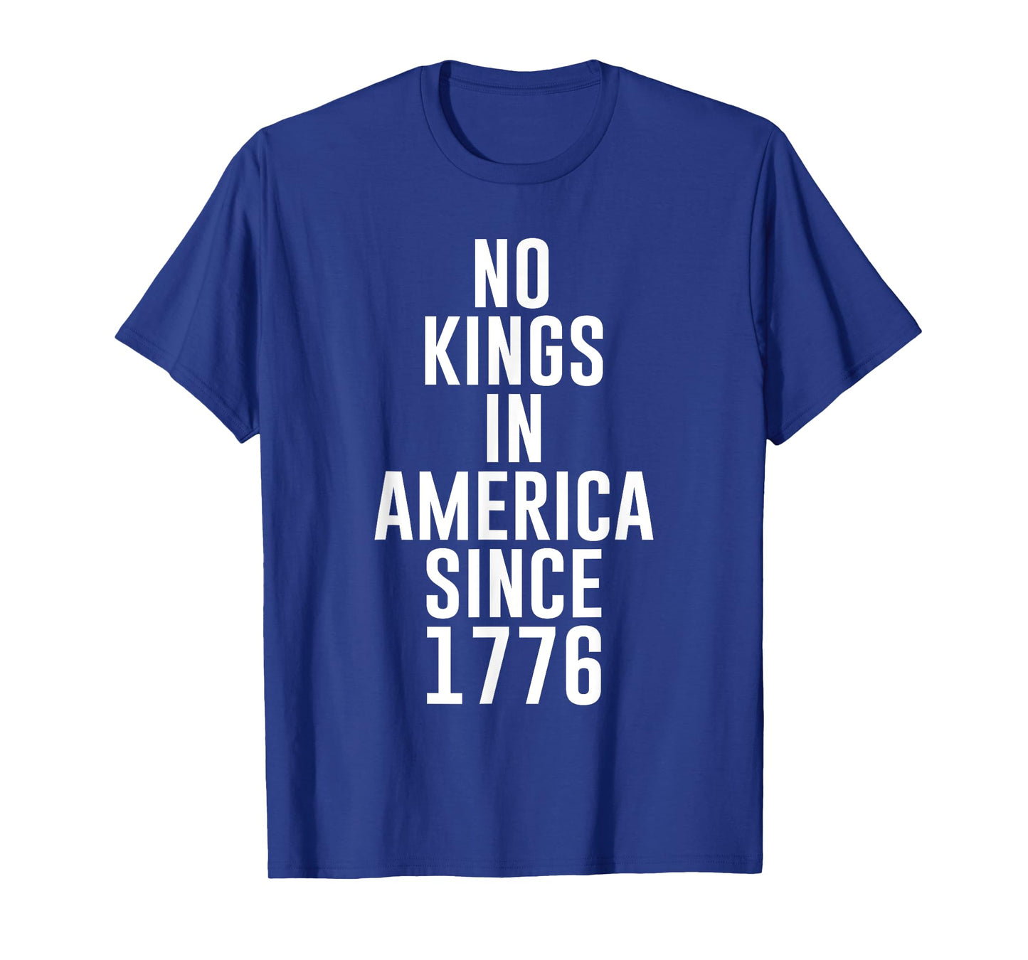 Patriotic USA 4th Of July No Kings In America Since 1776 T-Shirt