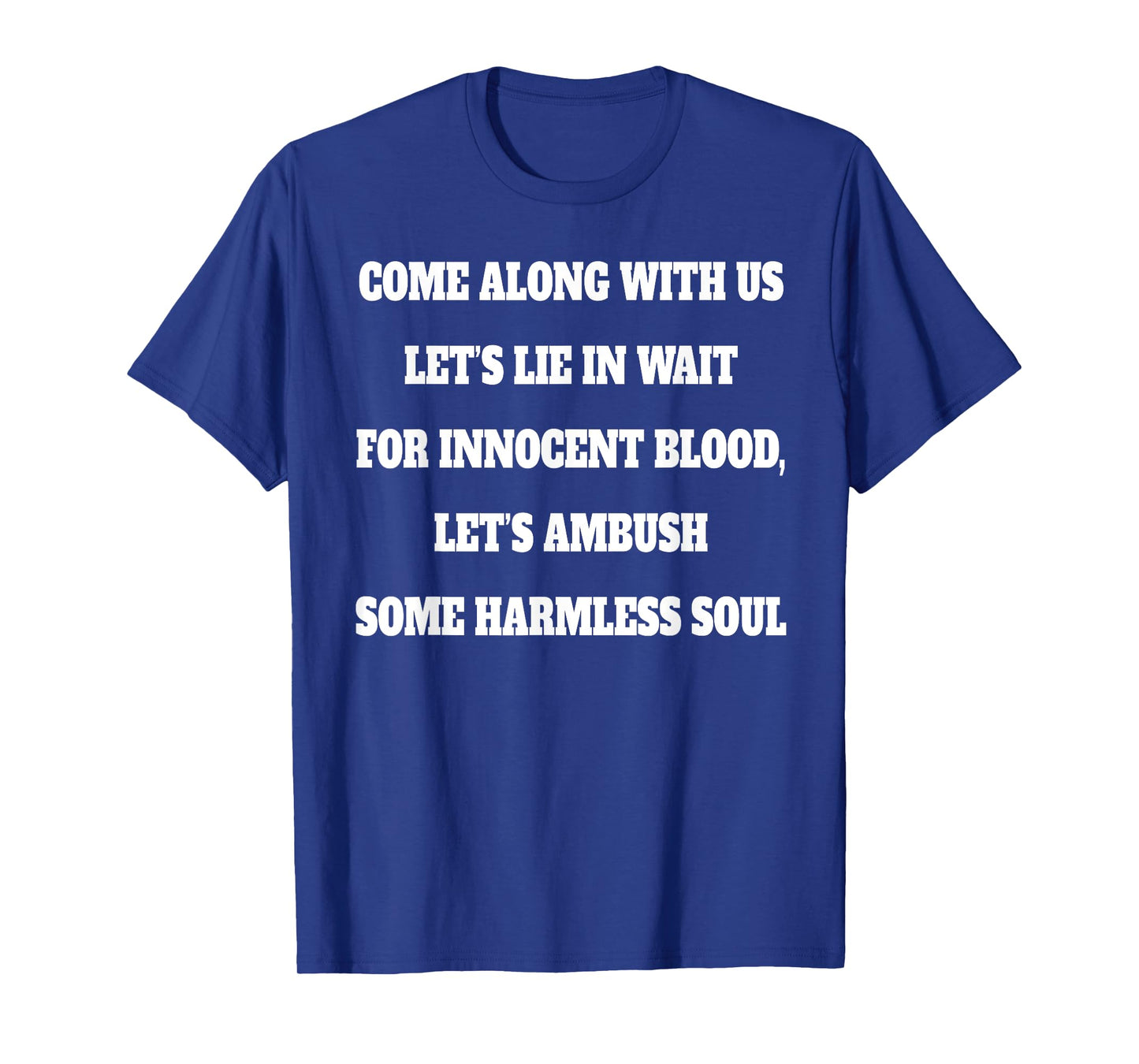 COME ALONG WITH US Working Man Pro 1:11 Quote T-Shirt
