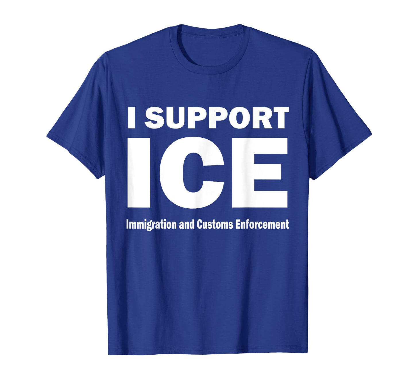 I Support ICE T-Shirt