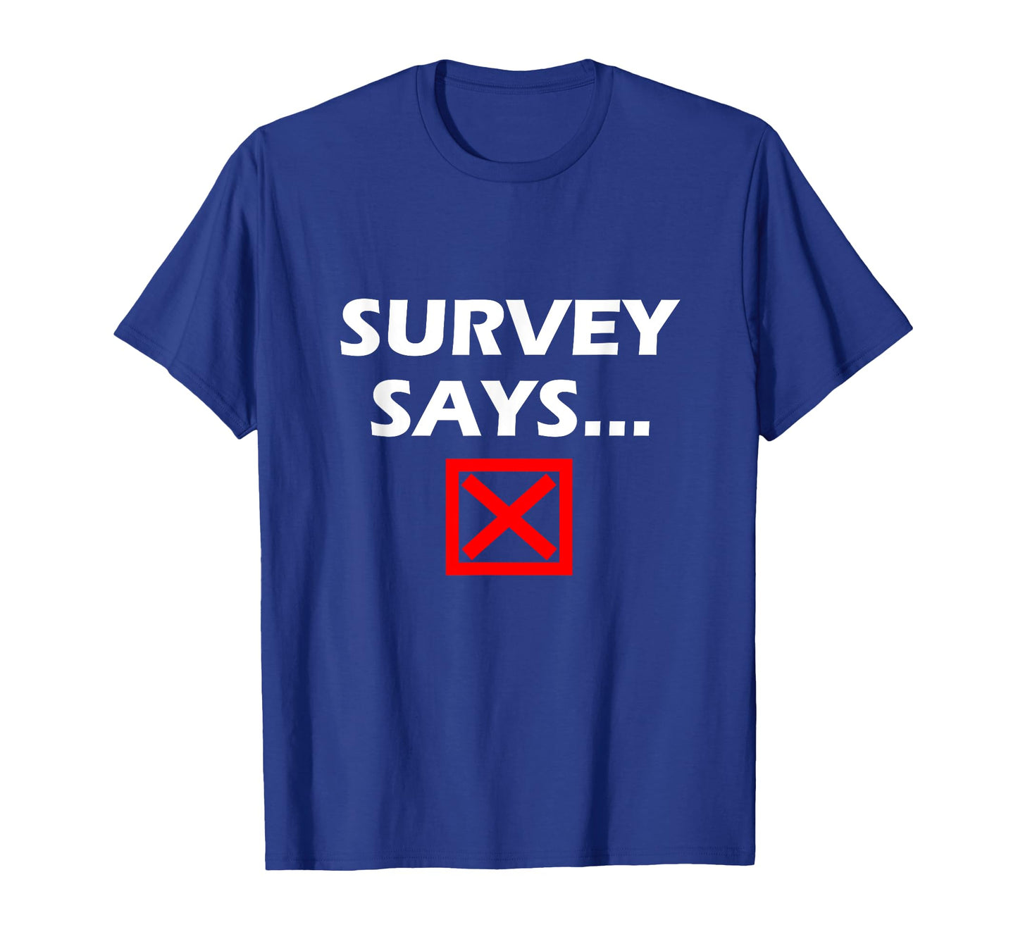 Survey Says... Funny Game Show T-Shirt T-Shirt