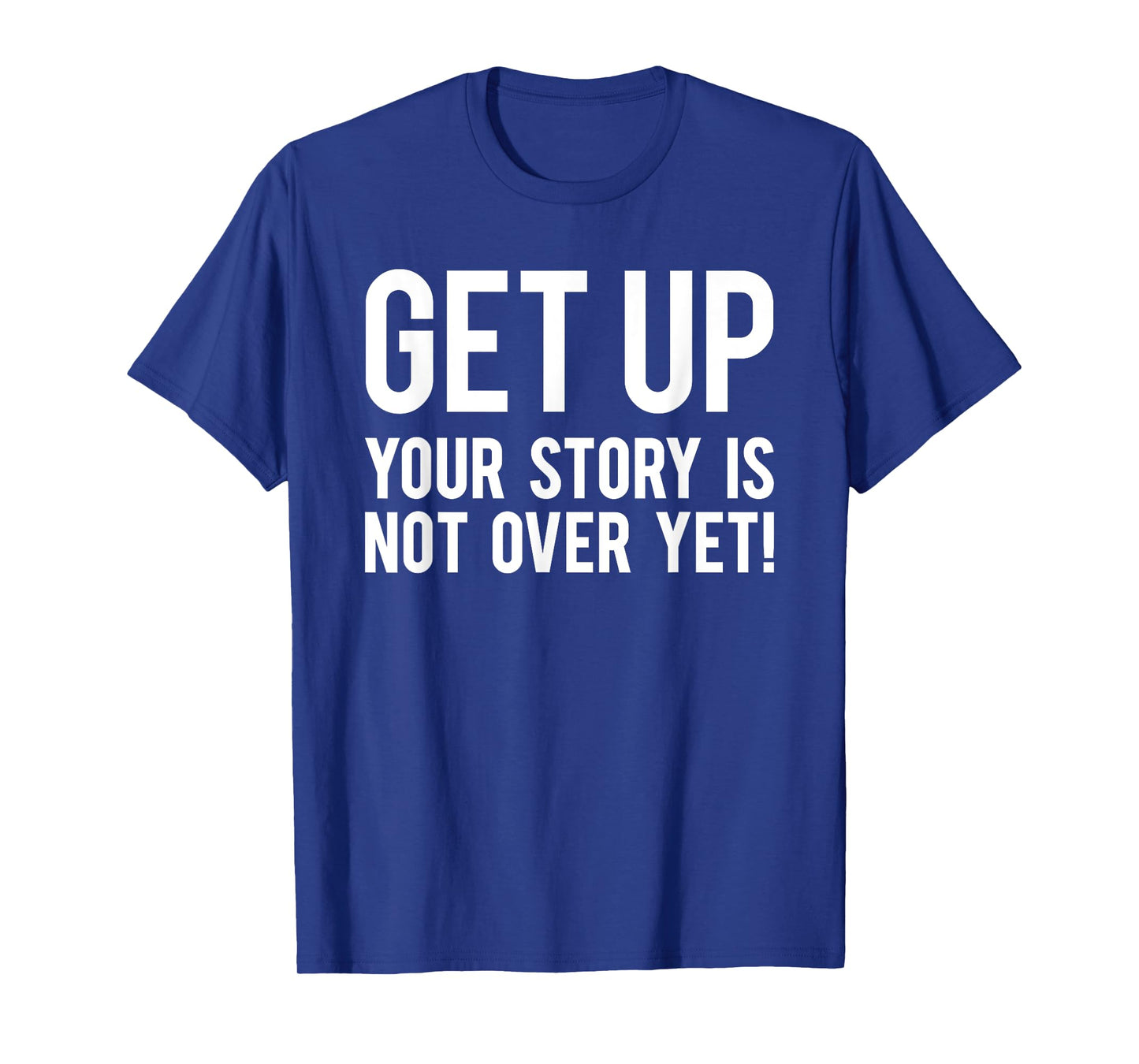 Your Story Is Not Over Yet Workout Fitness Motivational Gym T-Shirt