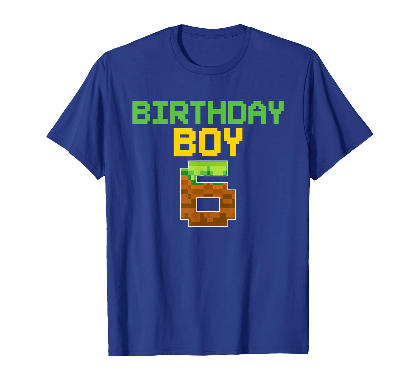 Birthday Boy 6 Year Old Gamer Pixel Number 6th Bday Party T-Shirt