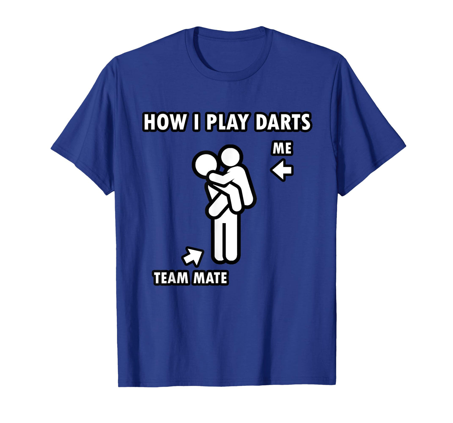 Funny Darts Shirt, Teammate Carrying Friend T-Shirt