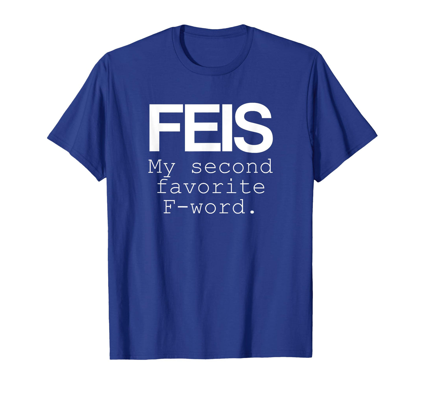 Irish Dance Feis Second Favorite F-Word T-Shirt