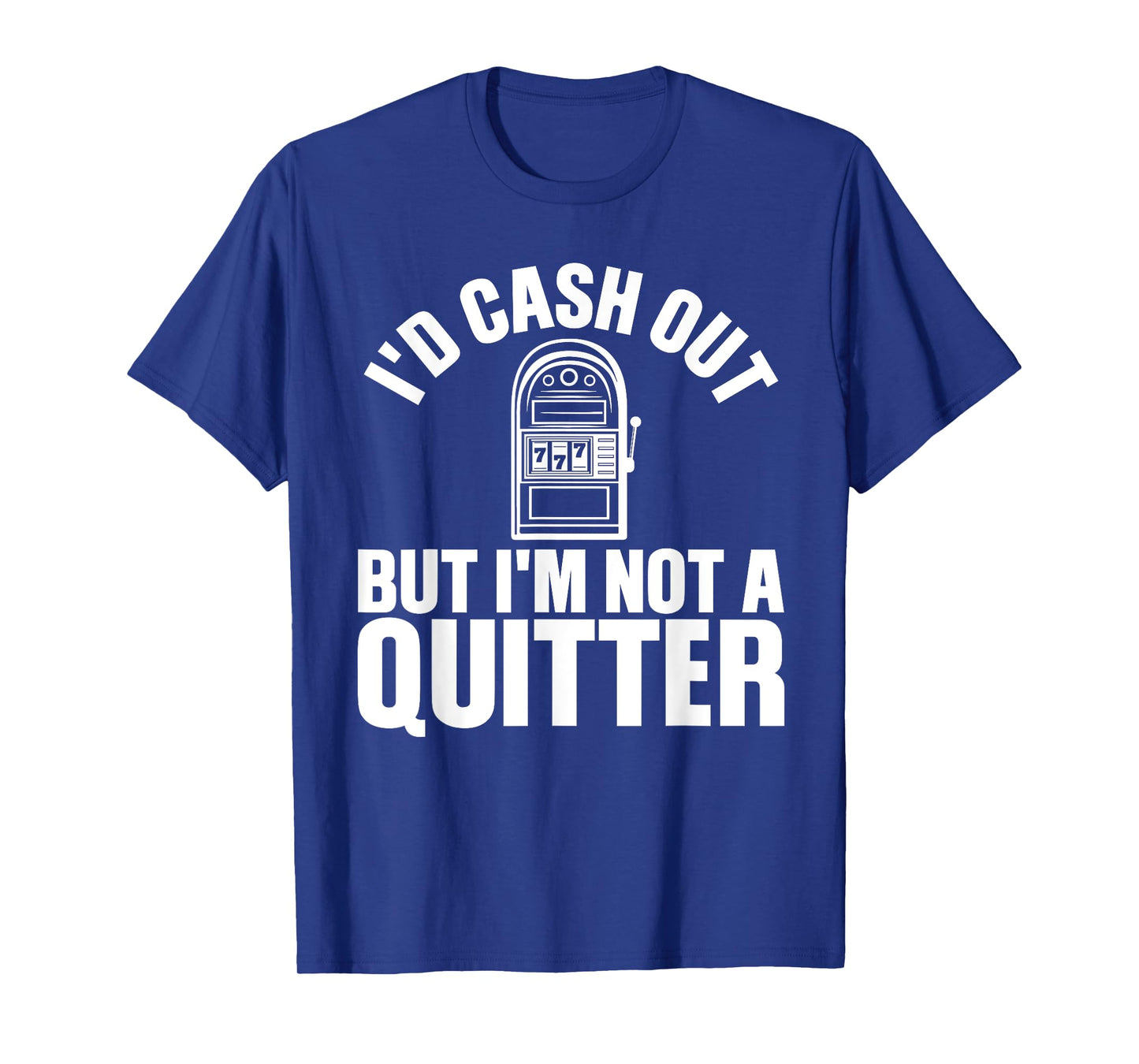 Funny Casino Designs For Men Women Gambling Game Players T-Shirt