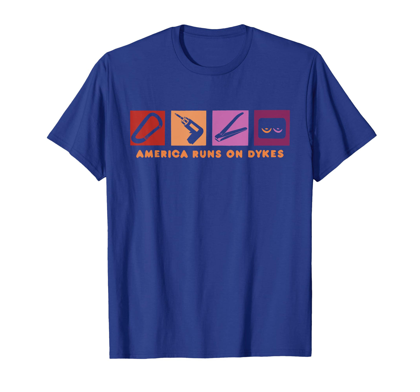 America Runs On Dykes Design T-Shirt