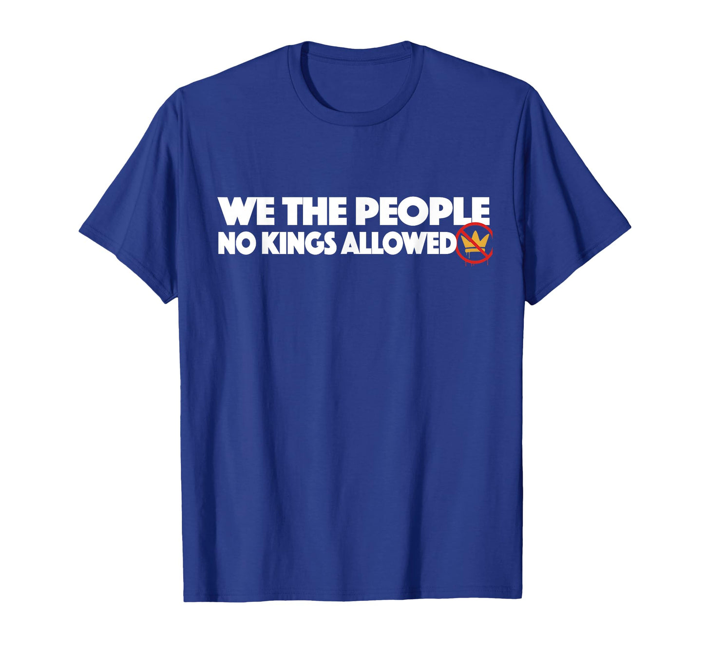 We The People No Kings Allowed Protest Graphic Democracy T-Shirt