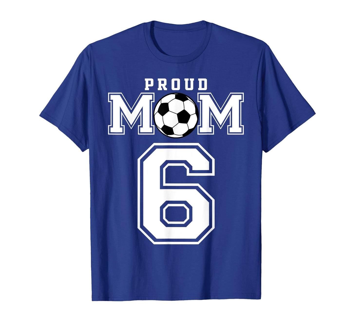 Number 6 Custom Proud Soccer Futbol Mom Personalized Women T-Shirt