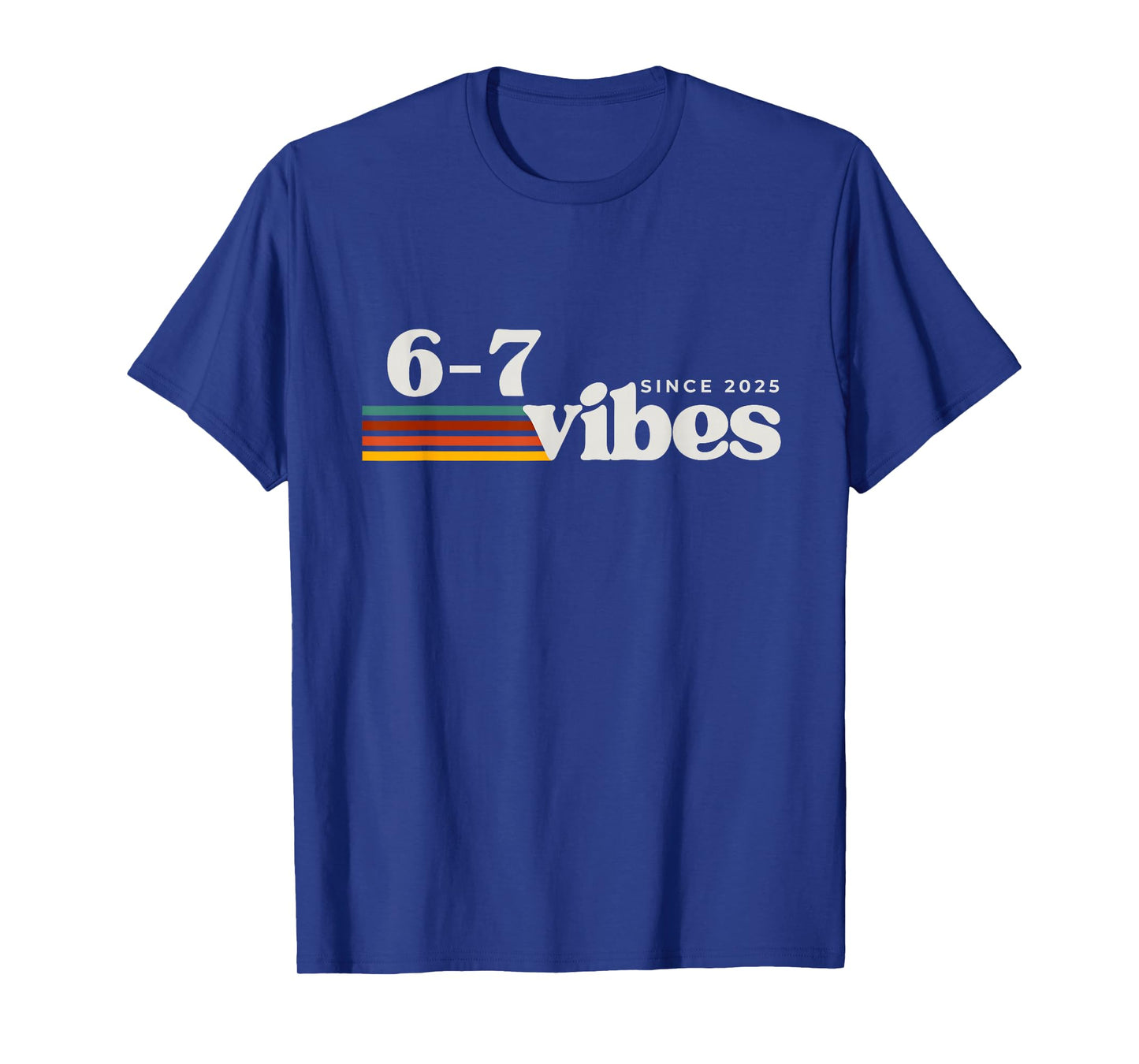6 7 Vibes 2025 67 Meme Trendy Retro Funny Saying T-Shirt