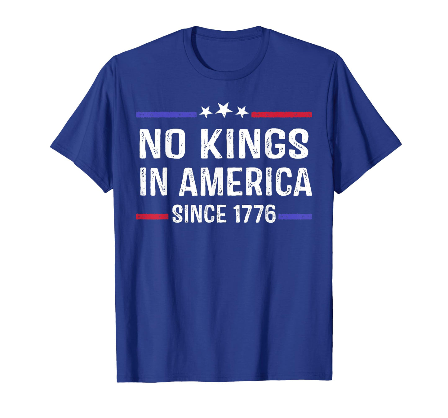 No Kings In America Since 1776 Patriotic USA 4th Of July T-Shirt