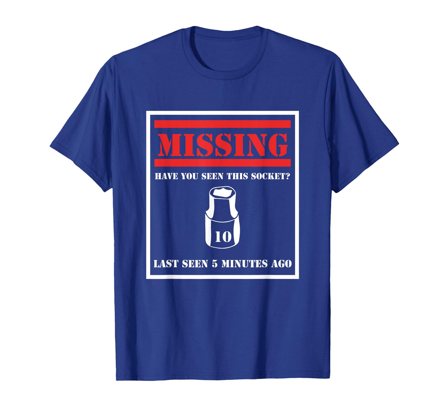 Missing 10mm Socket Funny Mechanic T-Shirt
