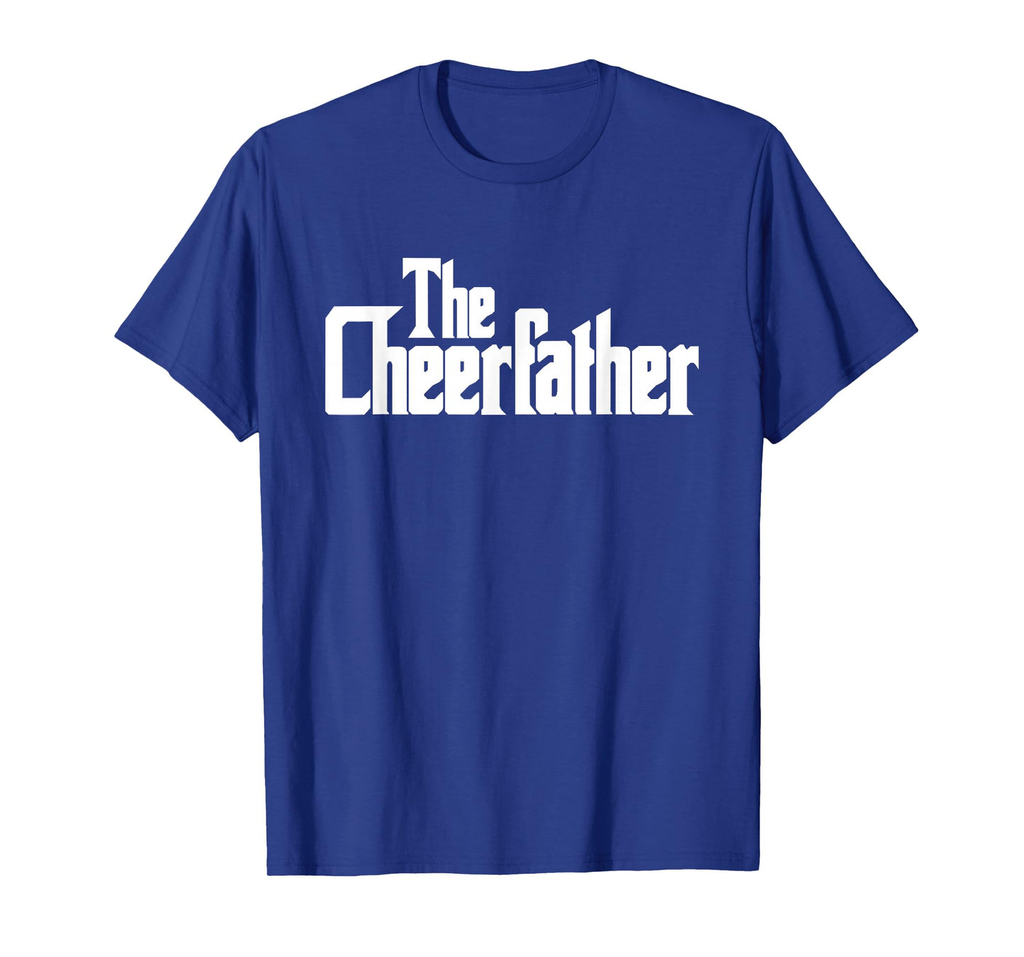 The Cheerfather Fathers Day Cheerleader T-Shirt