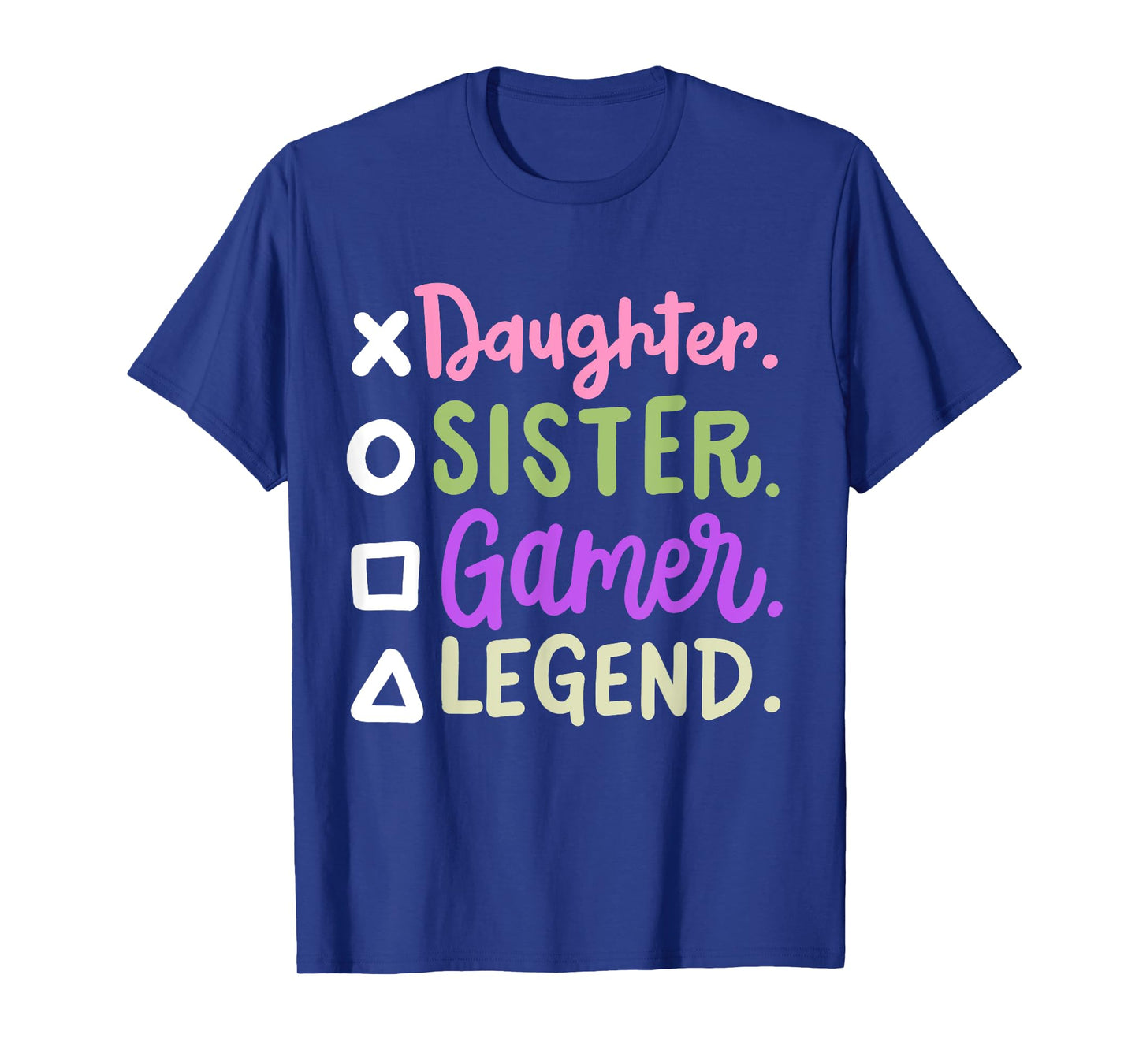 Daughter Sister Gamer Legend Video Gaming Women Girls Teens T-Shirt