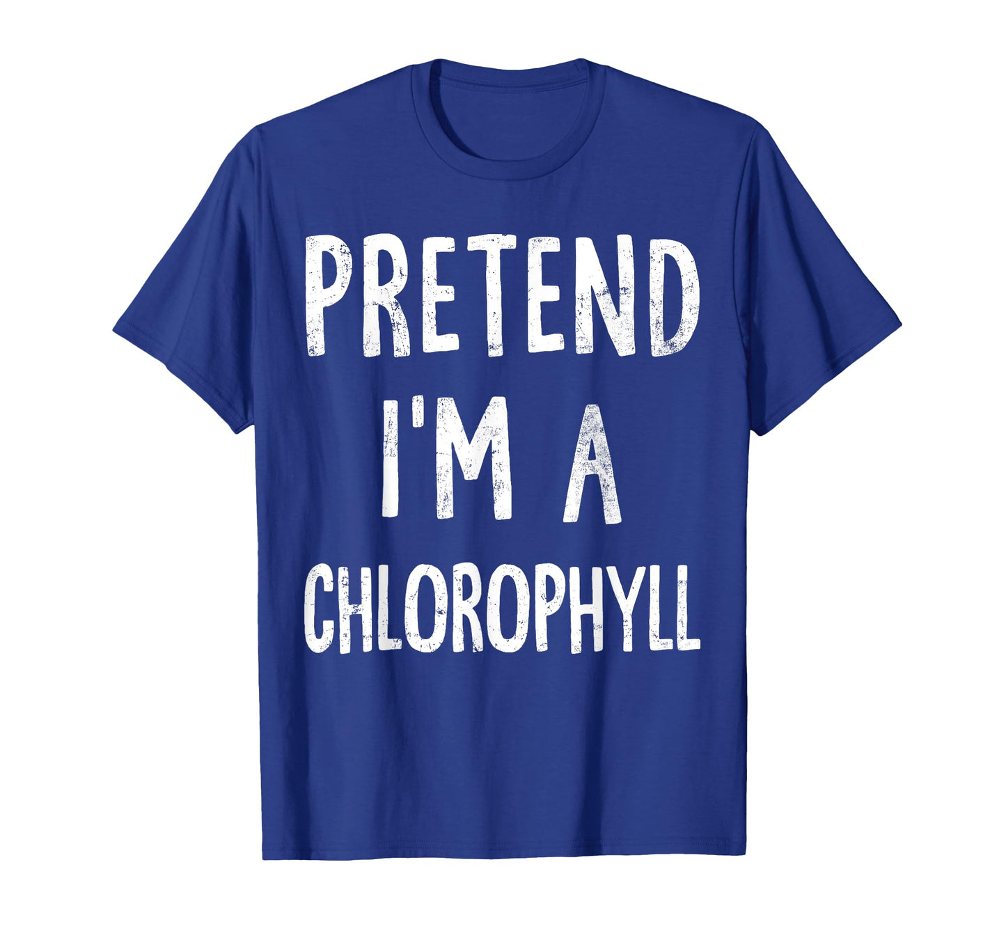 Pretend I'm A Chlorophyll Lazy Easy Halloween Costume T-Shirt