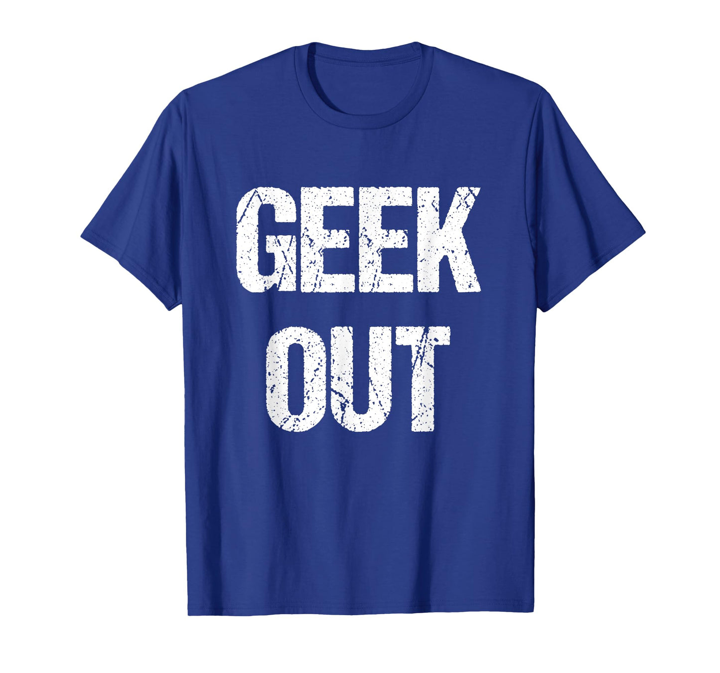 Geek Out T-Shirt