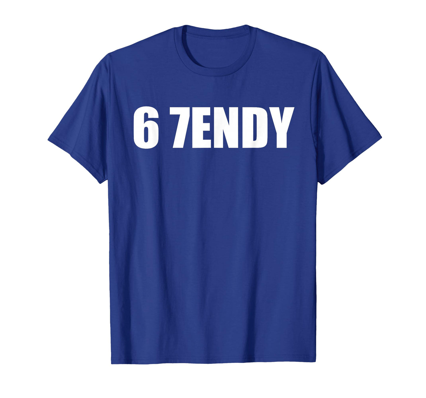 67 Six Seven Sendy 6 7endy Let's get Sendy 67 Meme Funny 6 7 T-Shirt