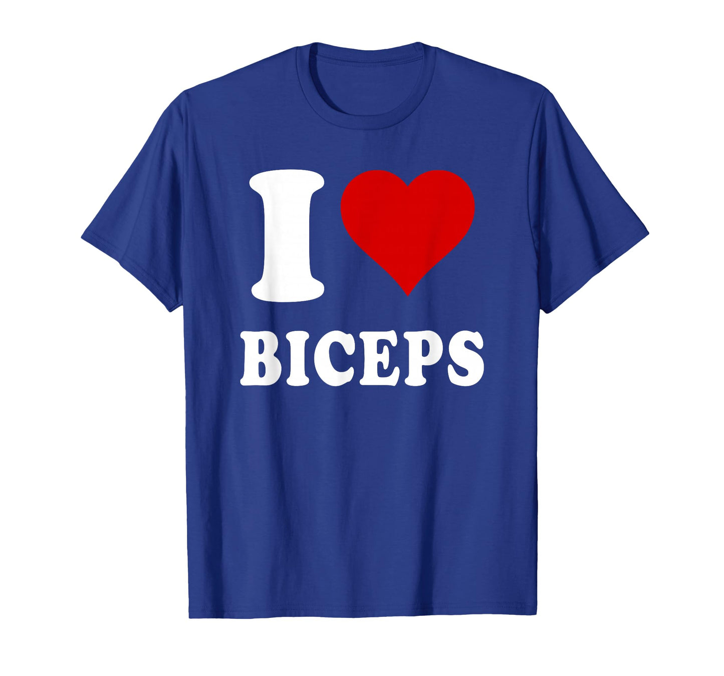I Love (Heart) Biceps Gym Muscles Lifting Arms Fitness T-Shirt