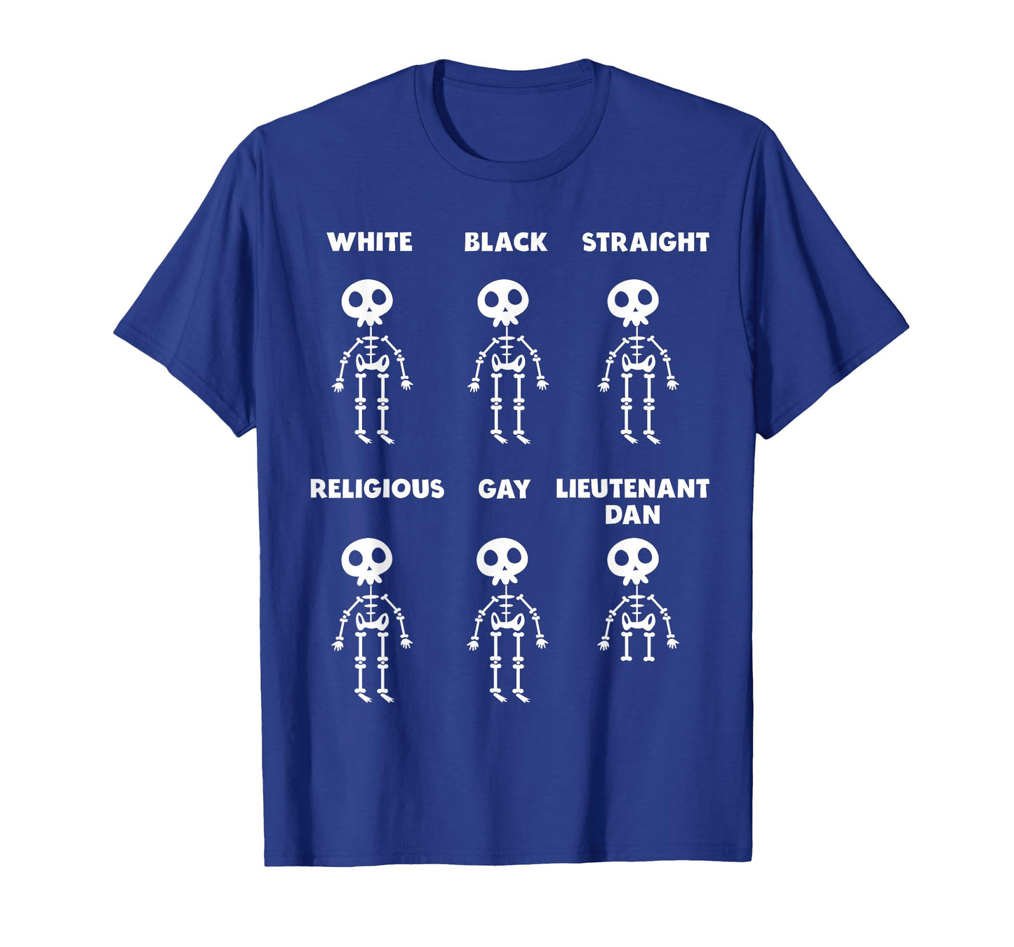 Black White Religious Straight Gay Skeleton Lieutenant Dan T-Shirt