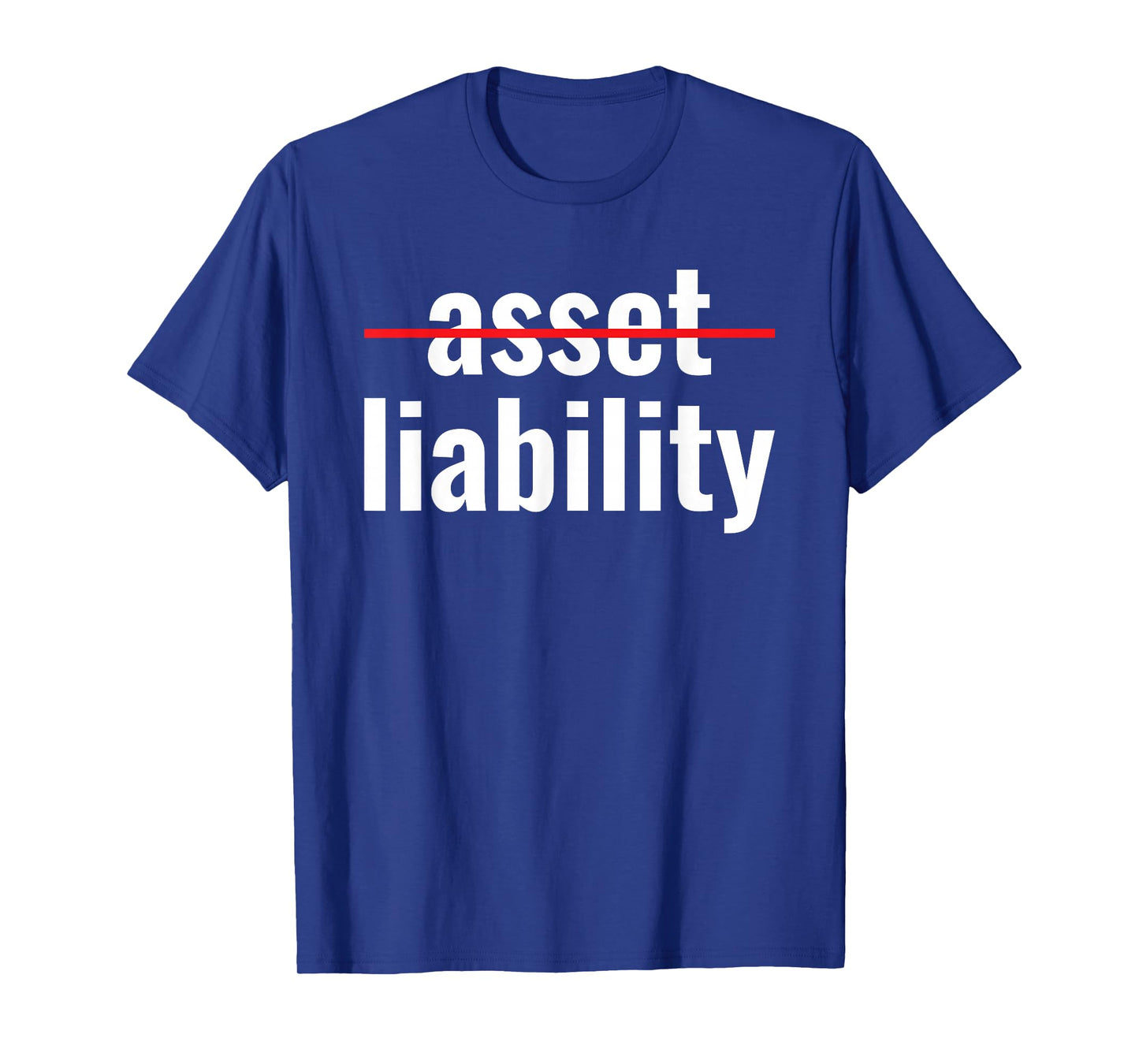 Accounting CPA Finance Asset Liability Funny Accountant T-Shirt
