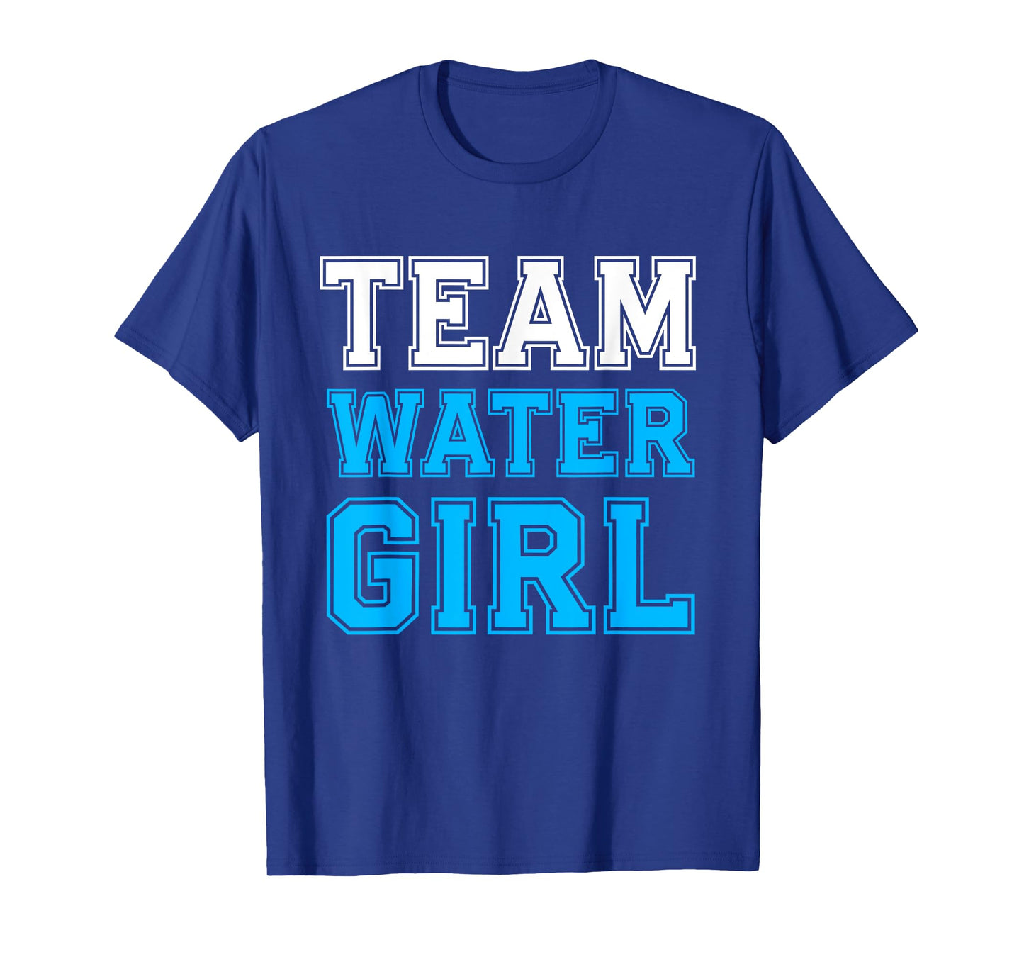 Team Watergirl Team Water Girl Hydration Manager T-Shirt