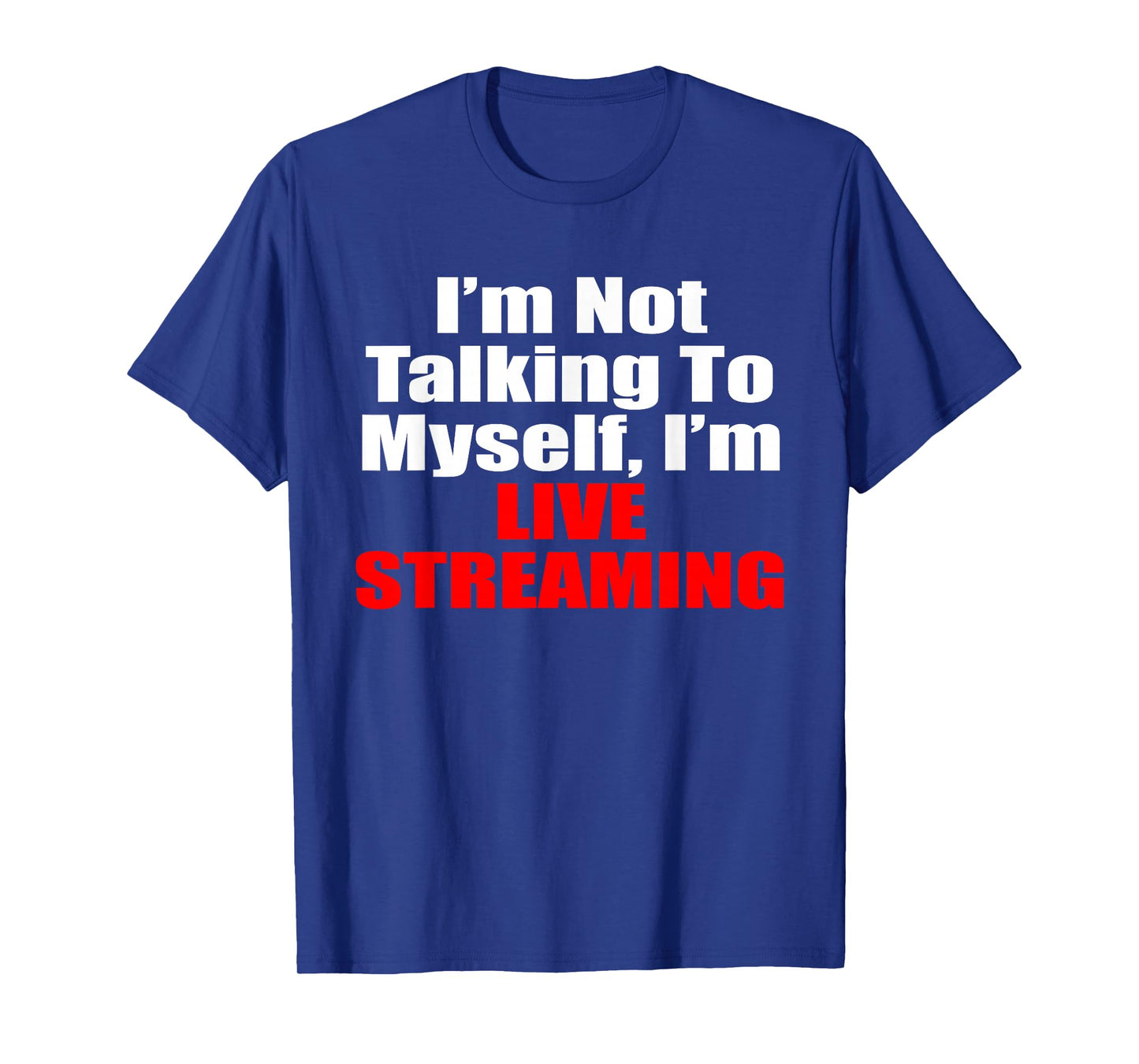 Live Streaming Streamer Gift T-Shirt