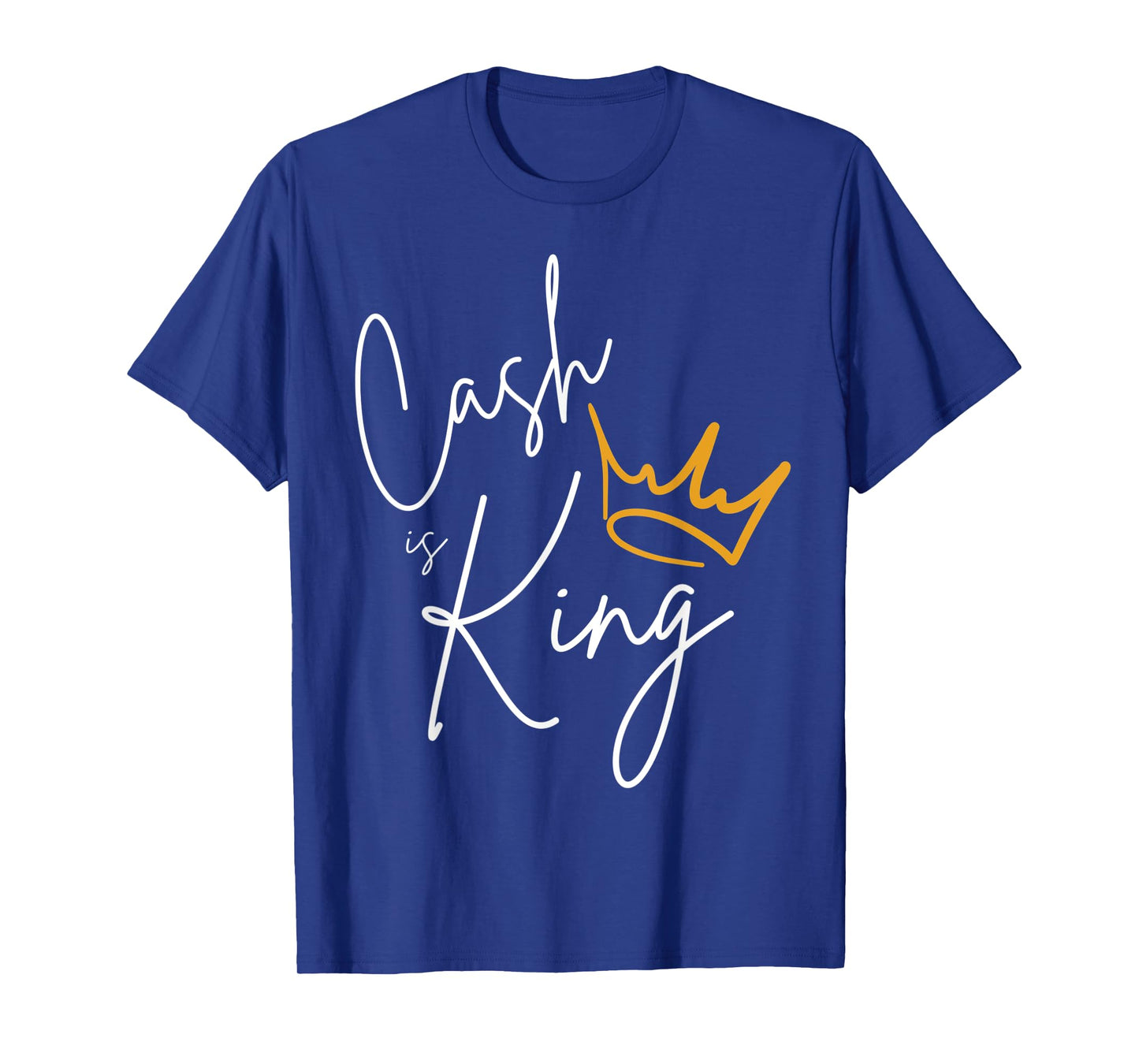Cash is King Debt Free Journey Debt Free Lifestyle Crown T-Shirt