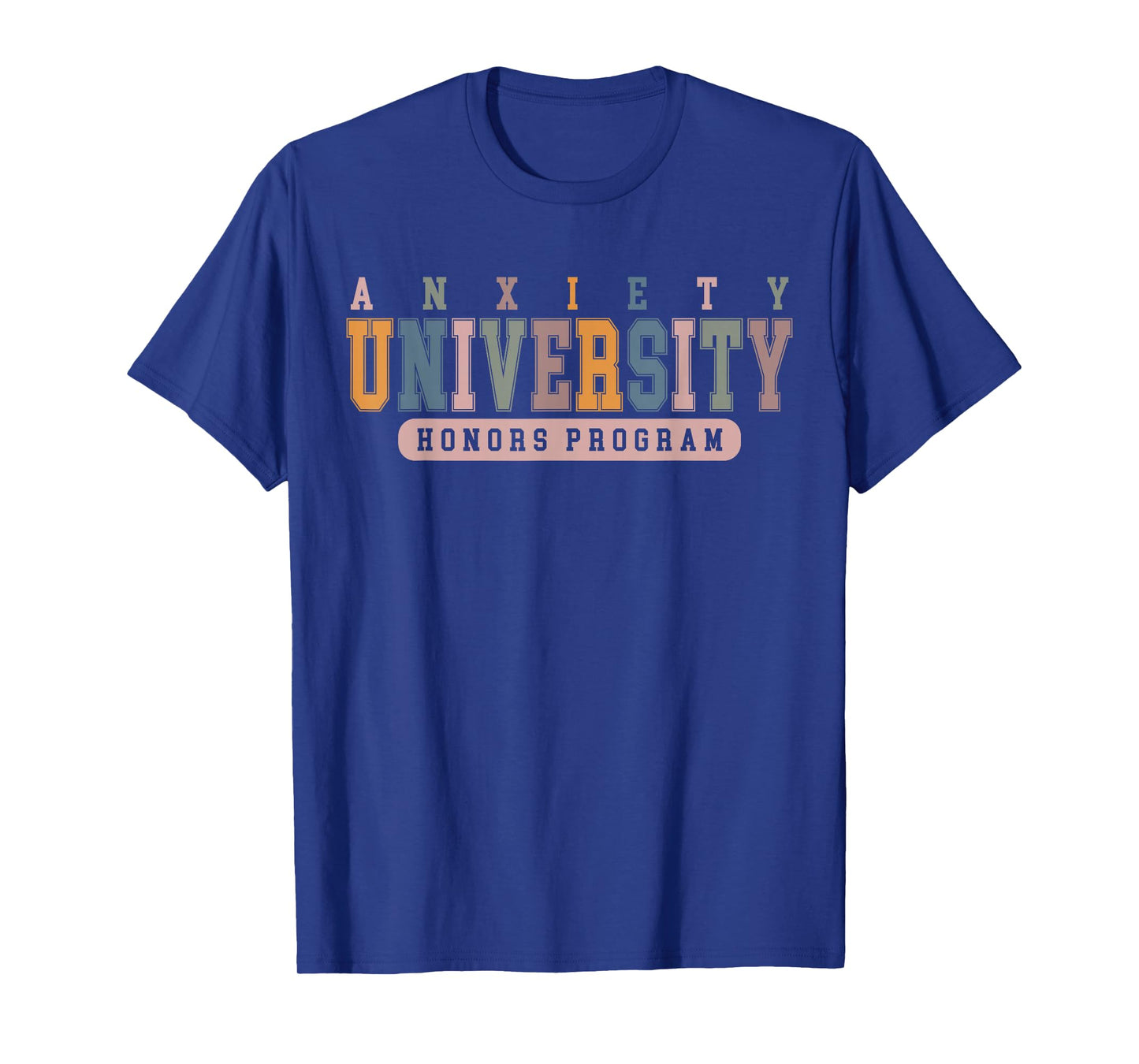 Anxiety University Honors Program T-Shirt