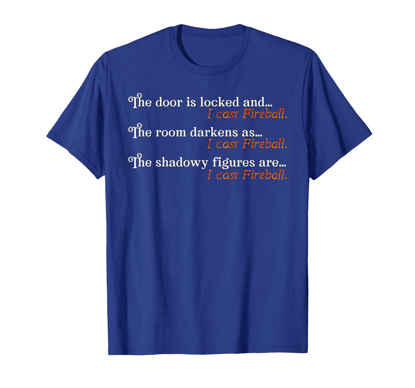 I Cast Fireball Dialogue Funny Wizard T-Shirt