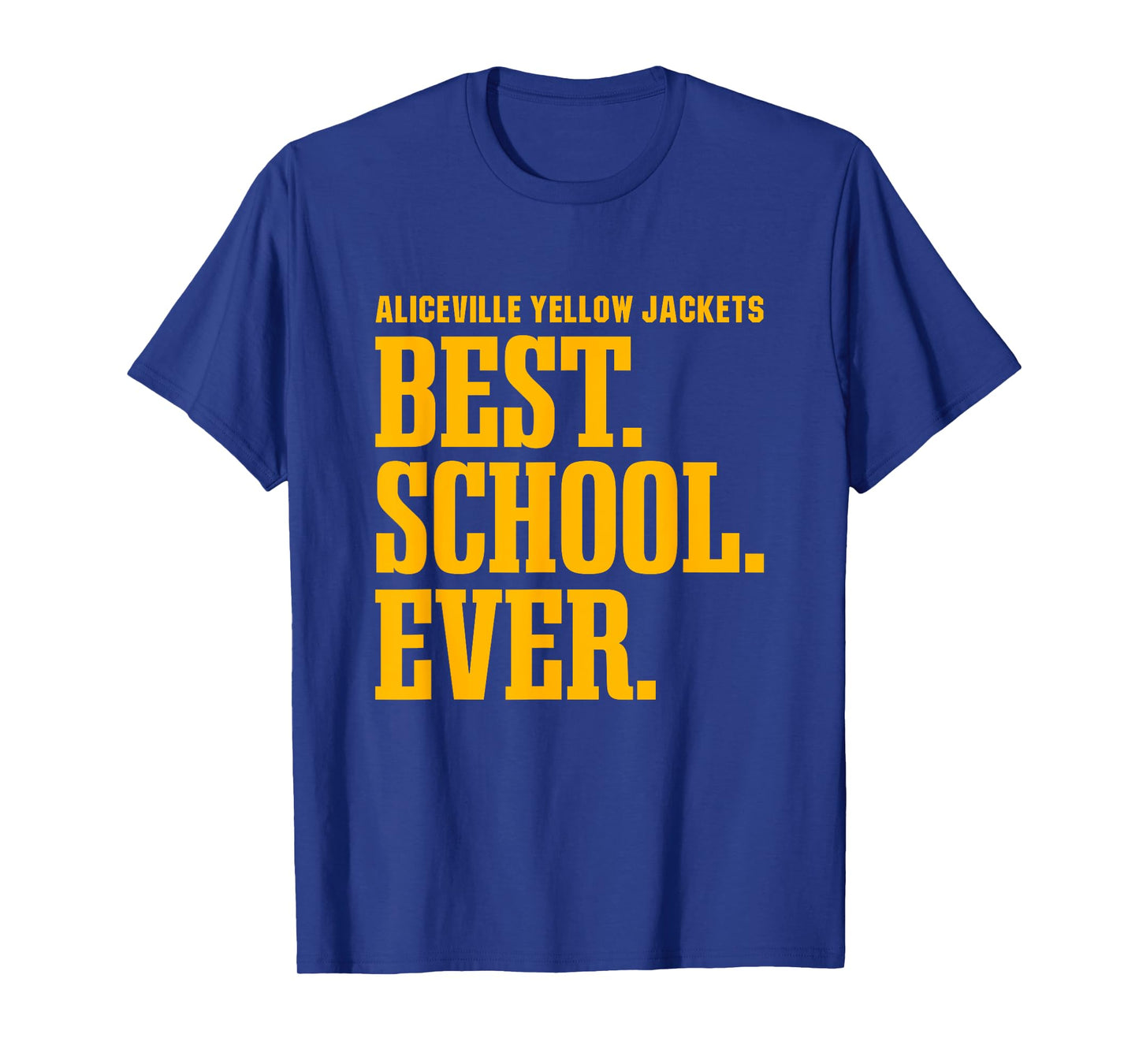 Aliceville Yellow Jackets Best Ever HS T-Shirt